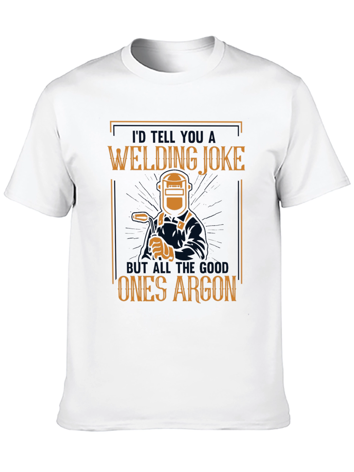 Welding Joke T-Shirt - Funny Welder Gift