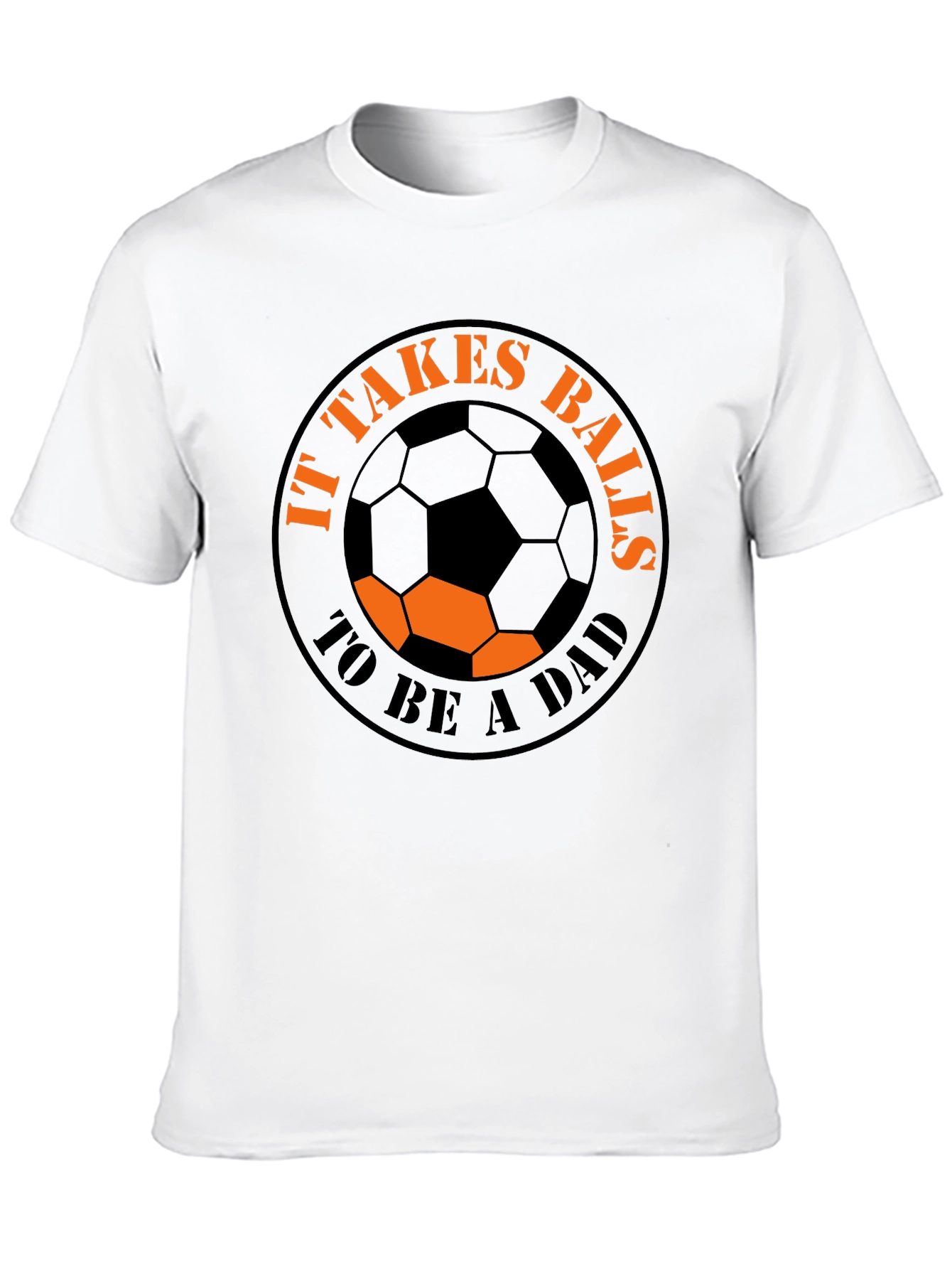 It Takes Balls to be a Dad T-Shirt