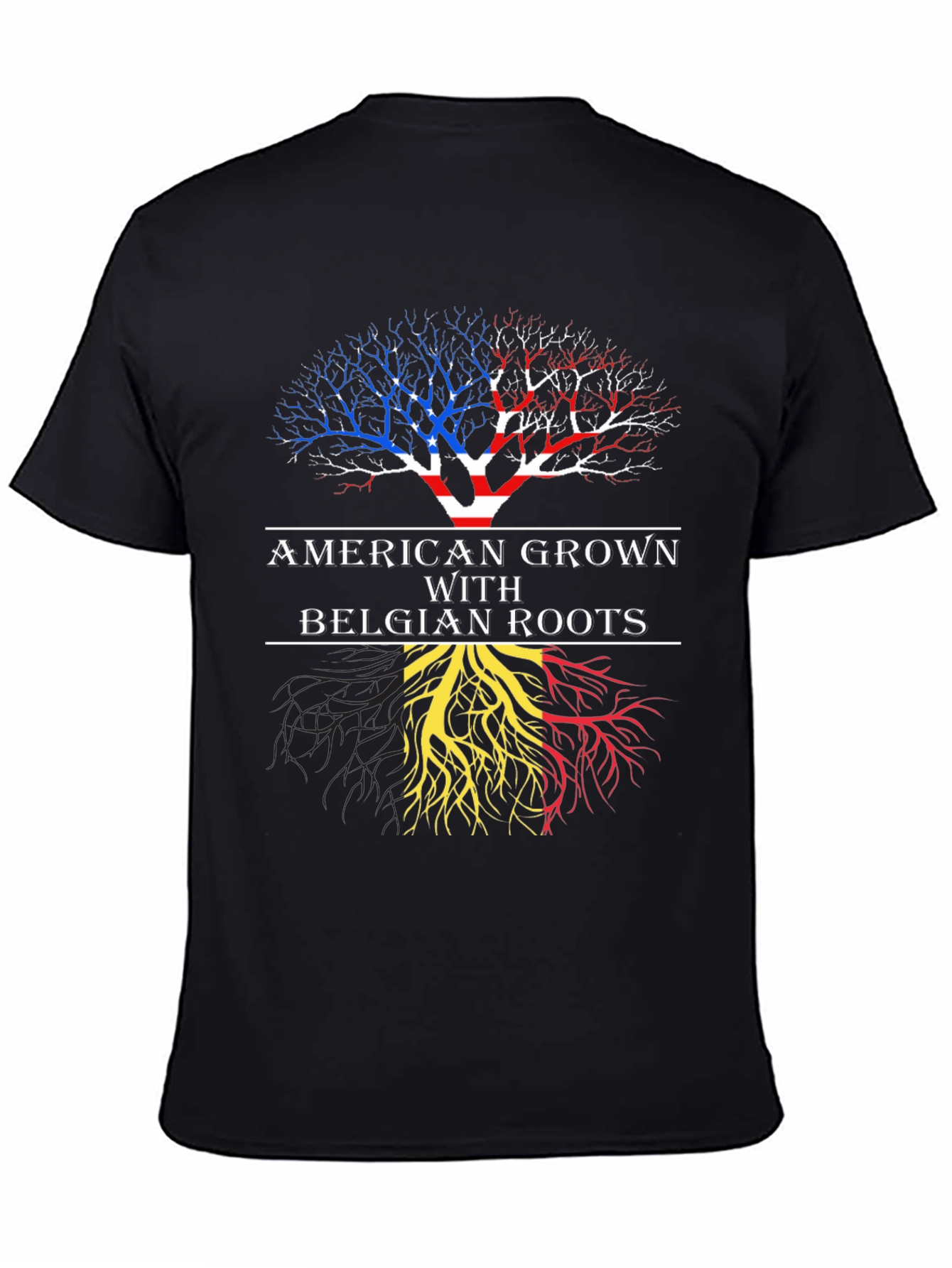 American Grown with Belgian Roots T-Shirt