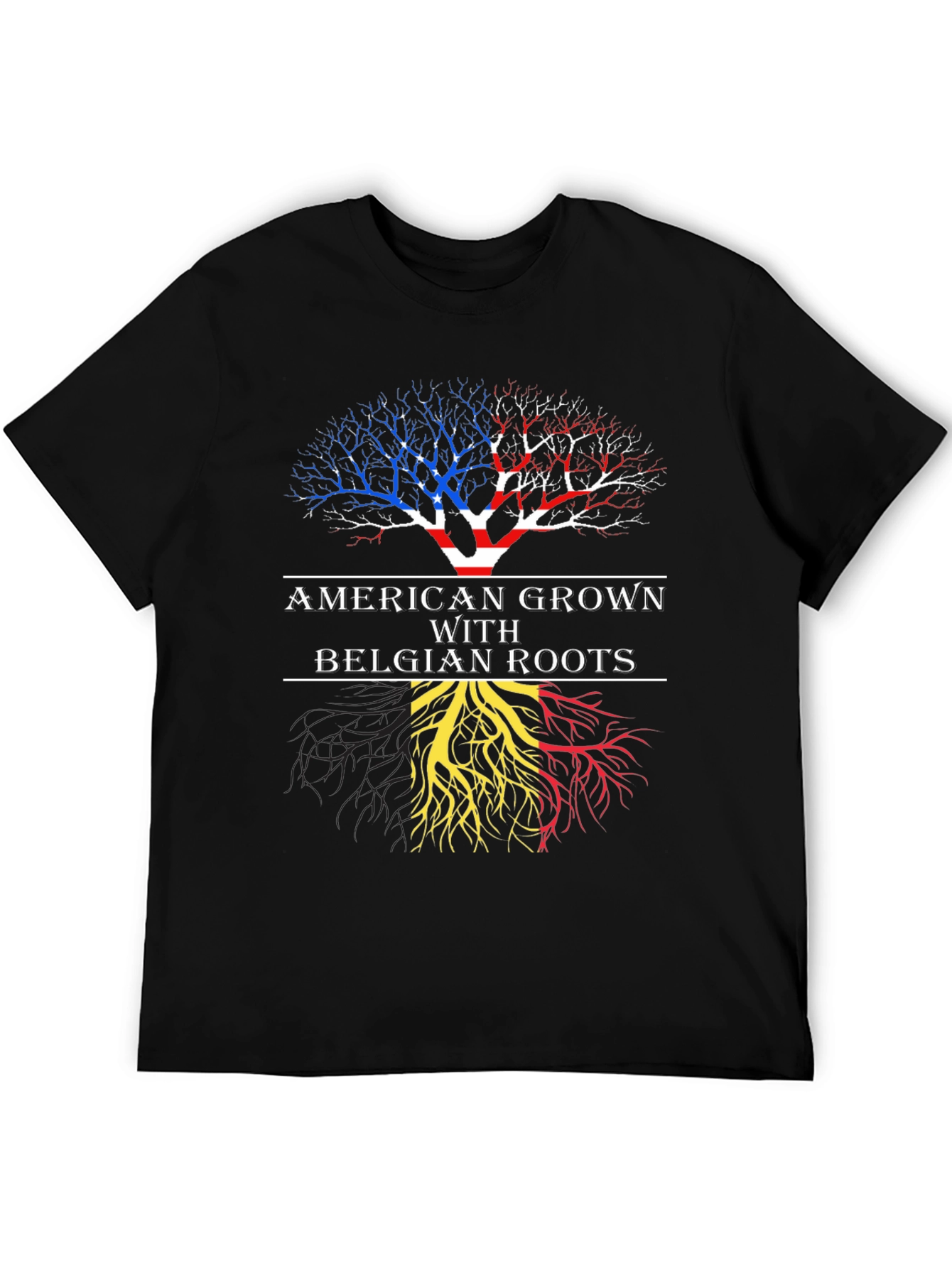 American Grown with Belgian Roots T-Shirt