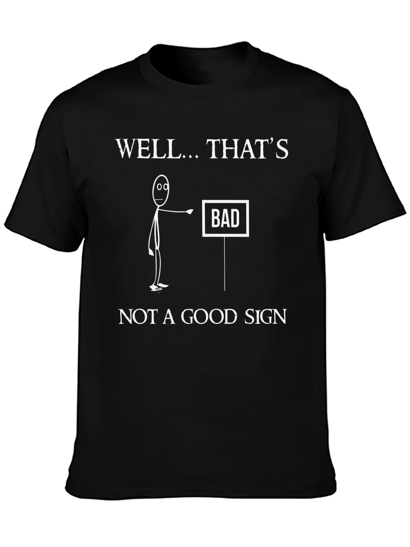 Funny Bad Sign Graphic Tee - Mens Black T-Shirt