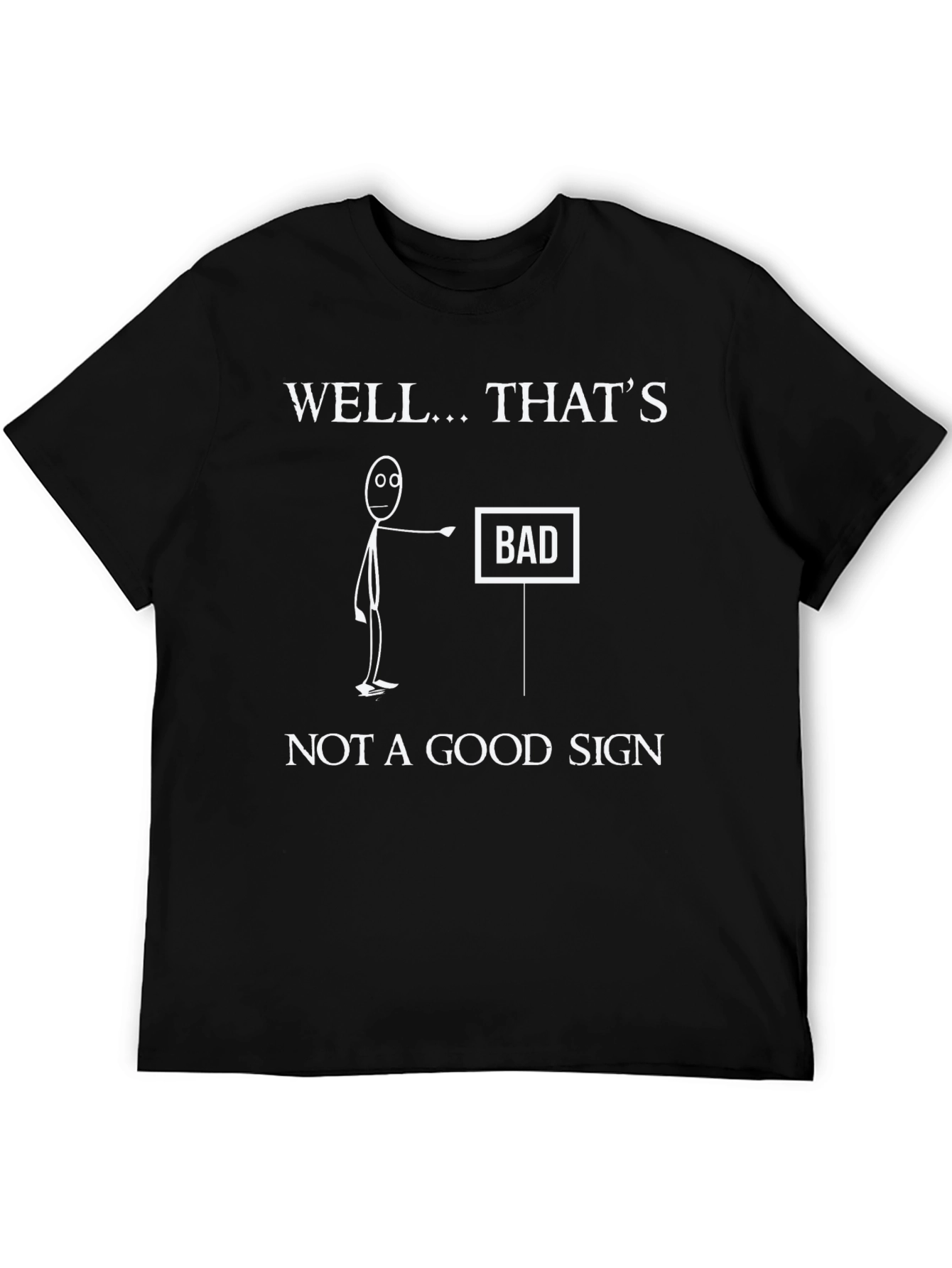 Funny Bad Sign Graphic Tee - Mens Black T-Shirt