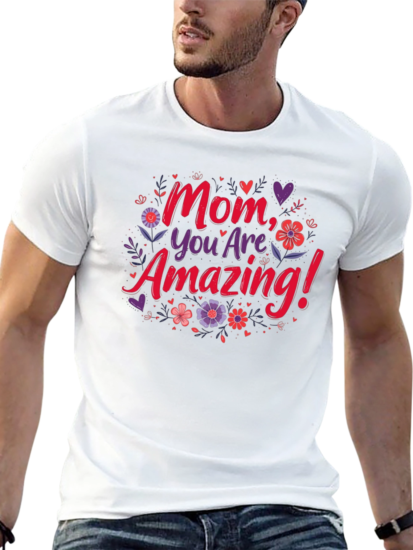 Mom You Are Amazing! Graphic T-Shirt