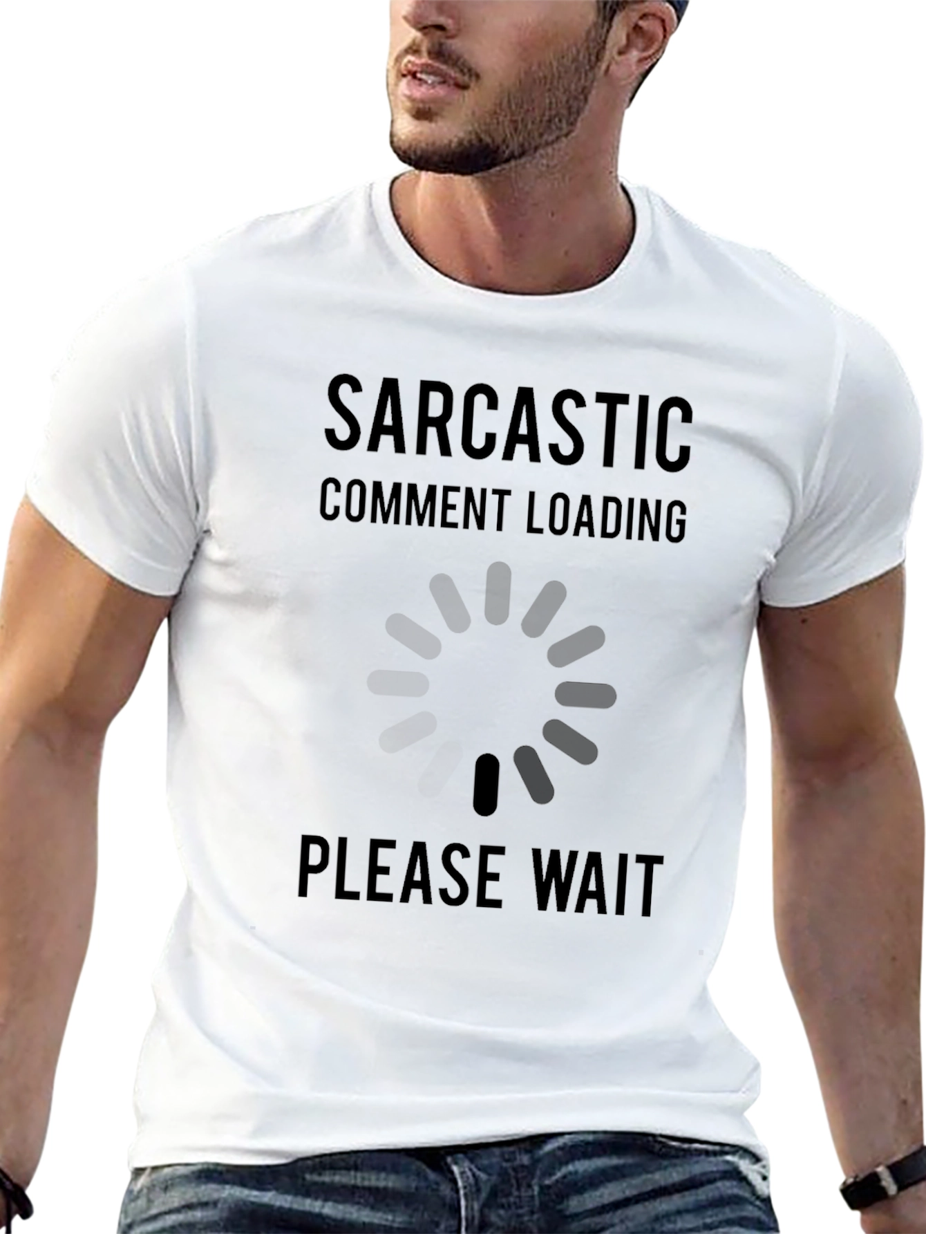 Sarcastic Comment Loading Graphic Tee