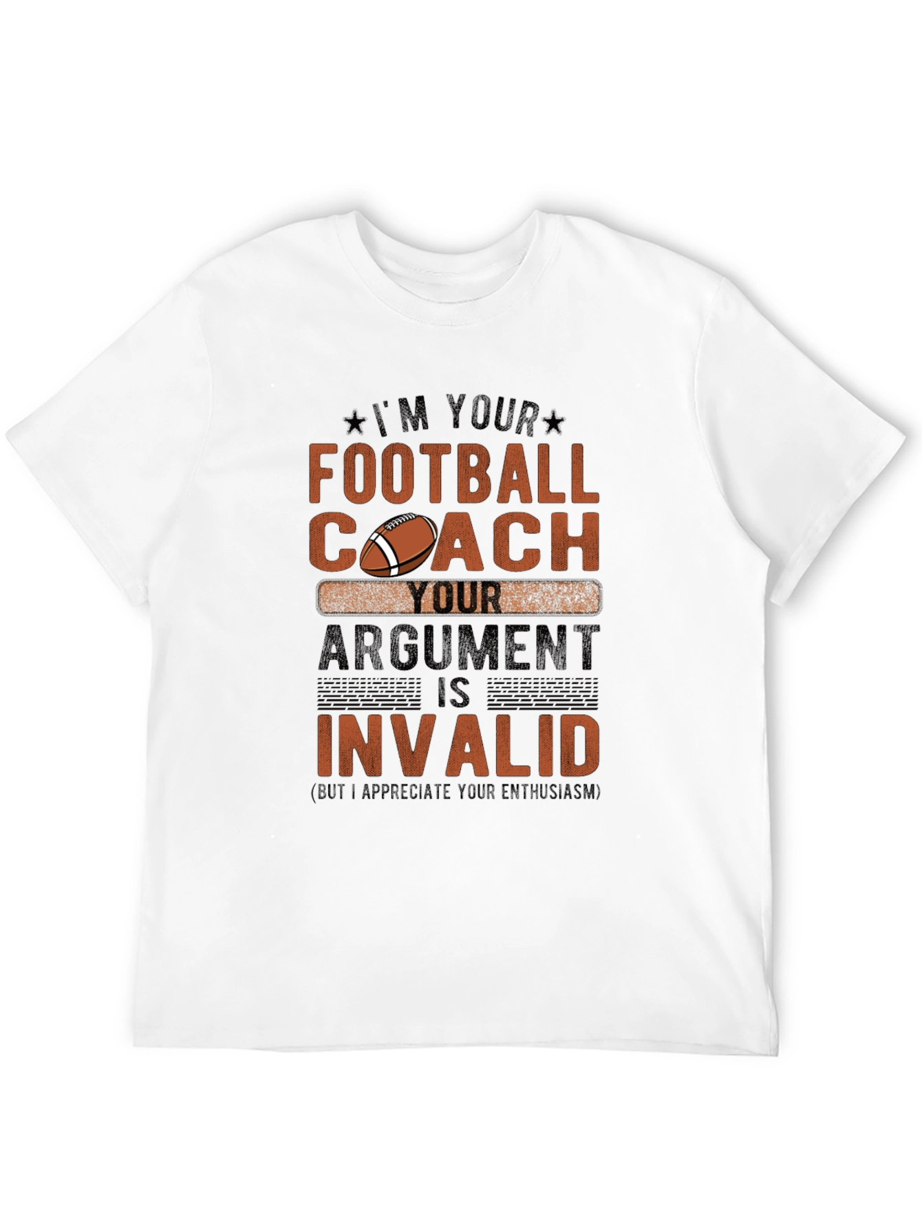 Football Coach T-Shirt - Argument Invalid Design