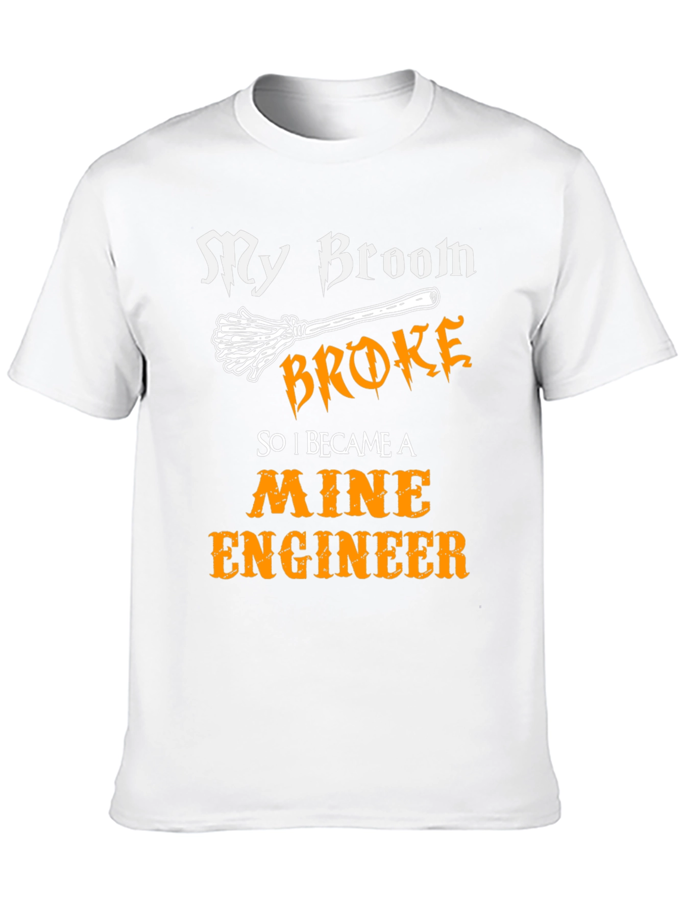 Broom Broke Mine Engineer Graphic T-Shirt