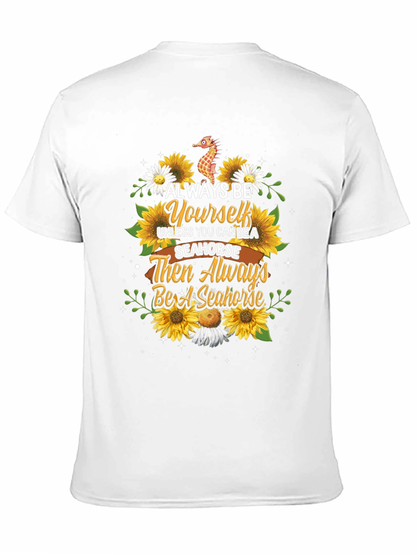 Always Be Yourself Seahorse T-Shirt