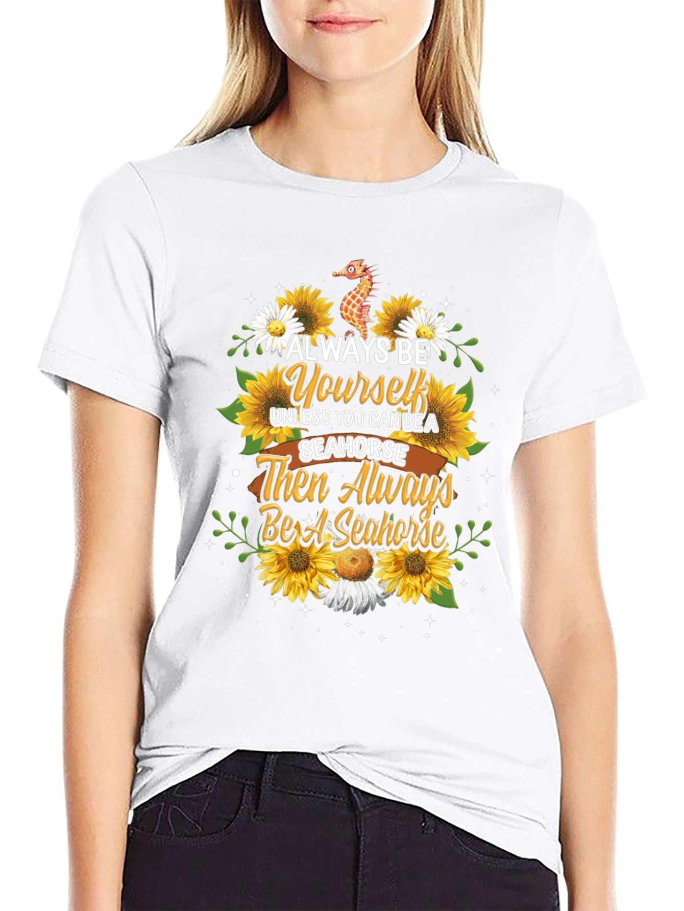 Always Be Yourself Seahorse T-Shirt