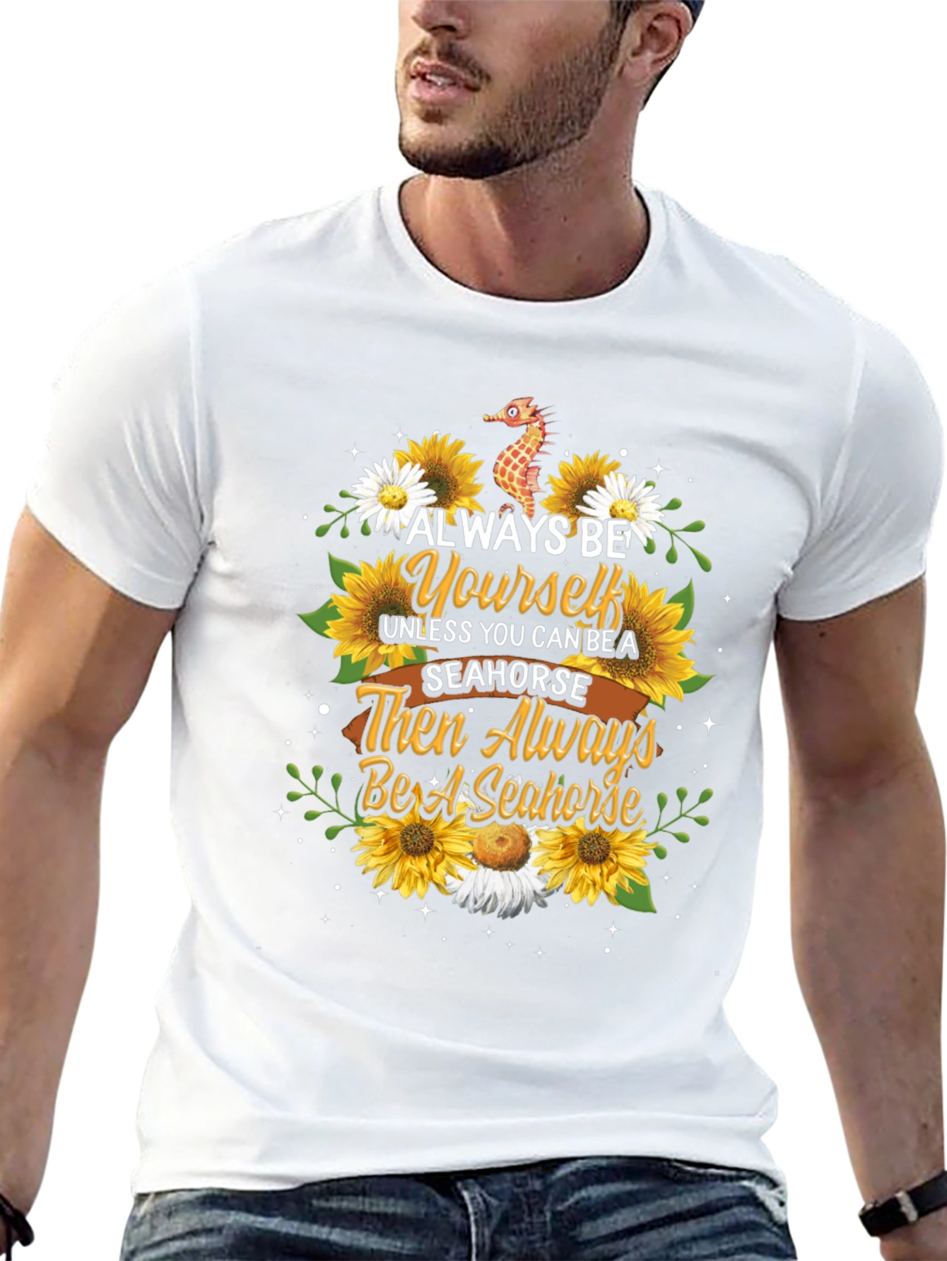 Always Be Yourself Seahorse T-Shirt