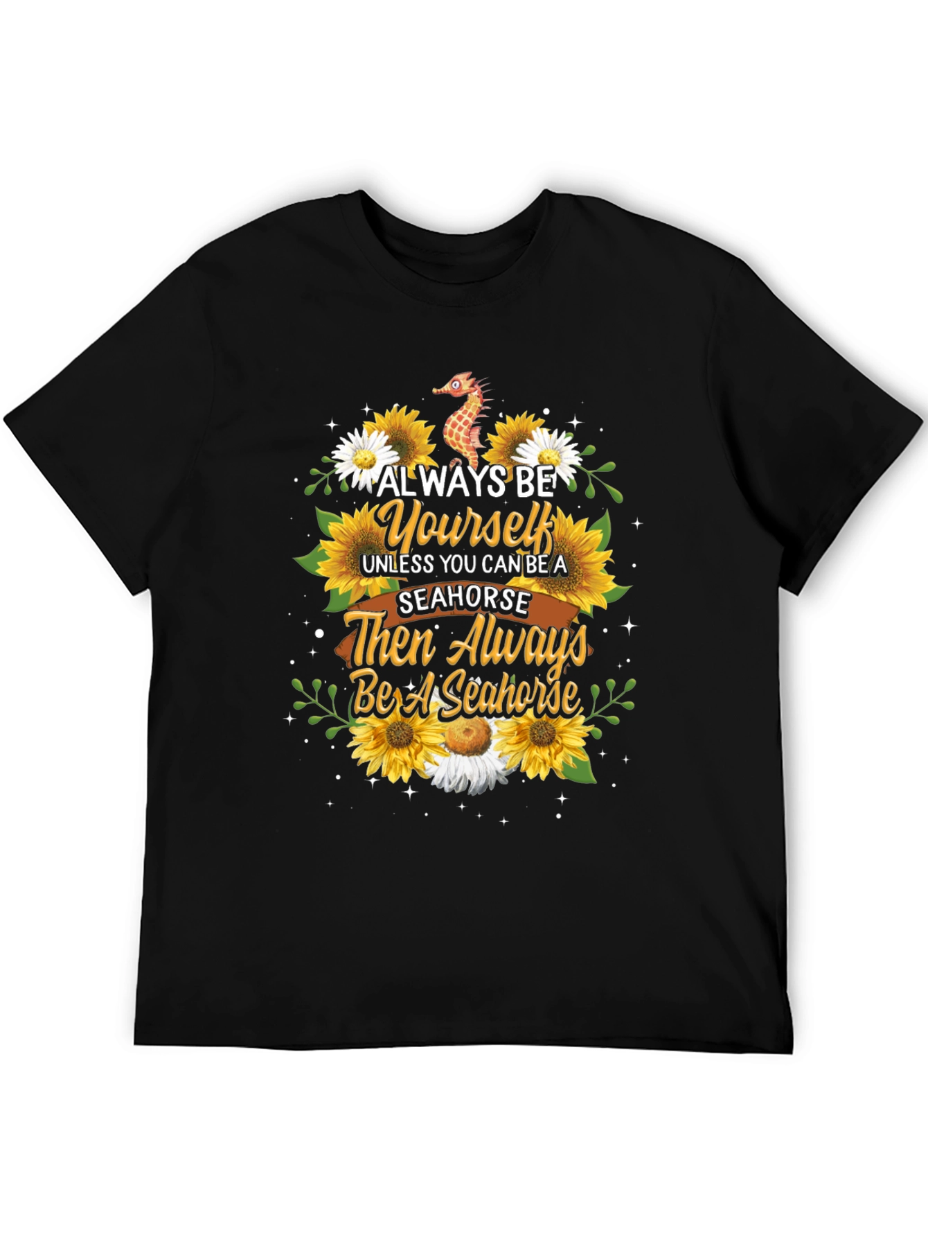 Always Be Yourself Seahorse T-Shirt