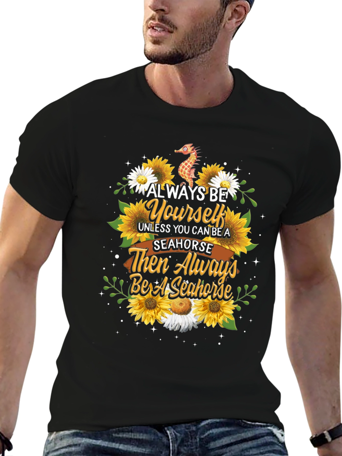 Always Be Yourself Seahorse T-Shirt