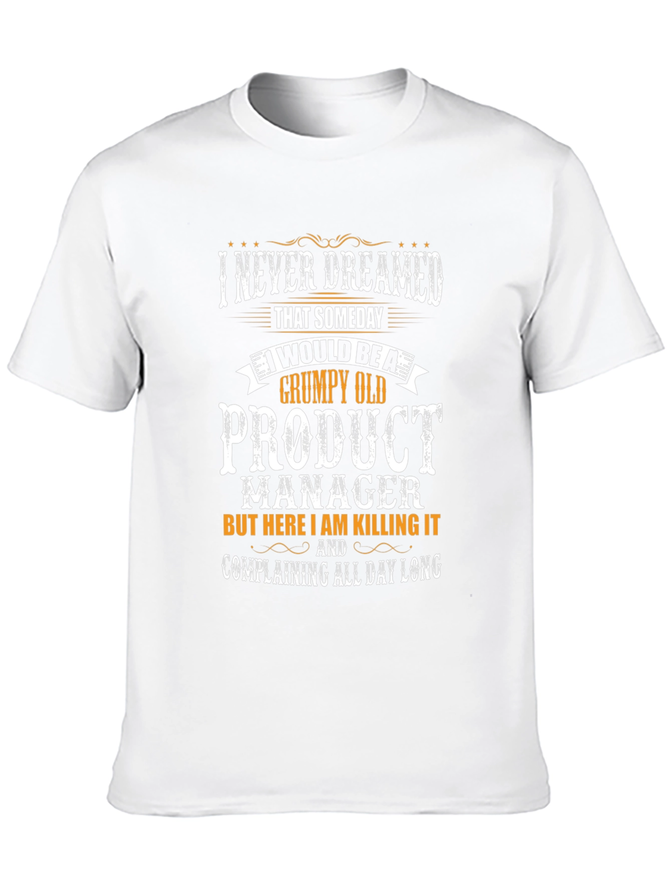 Grumpy Old Product Manager T-Shirt
