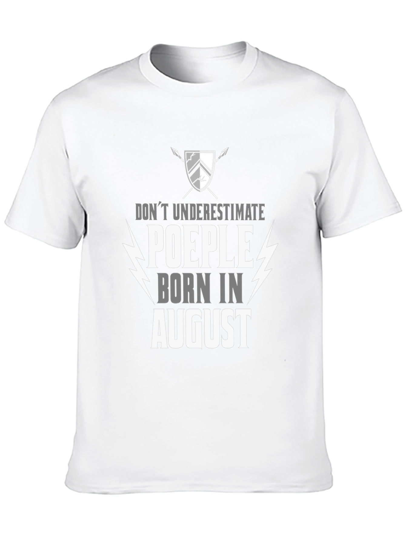 Dont Underestimate August Birthday T-Shirt