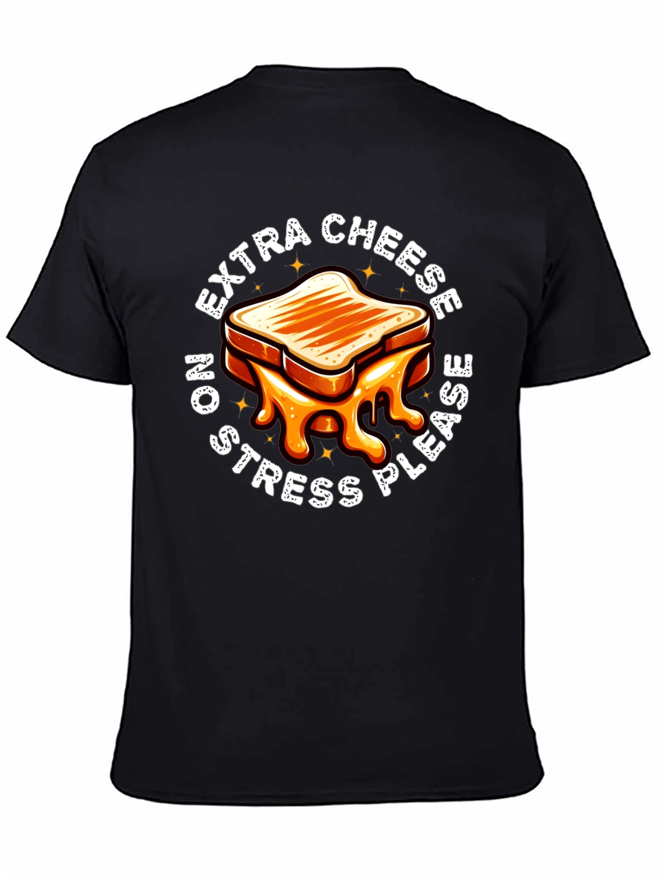 Extra Cheese No Stress T-Shirt