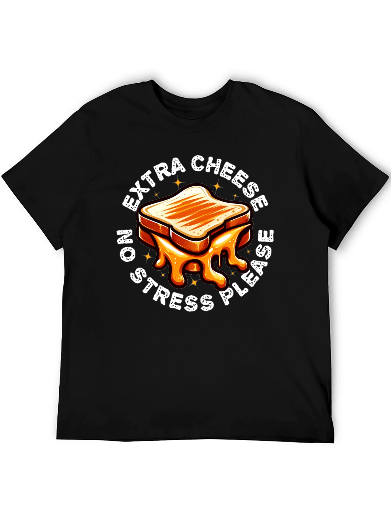 Extra Cheese No Stress T-Shirt