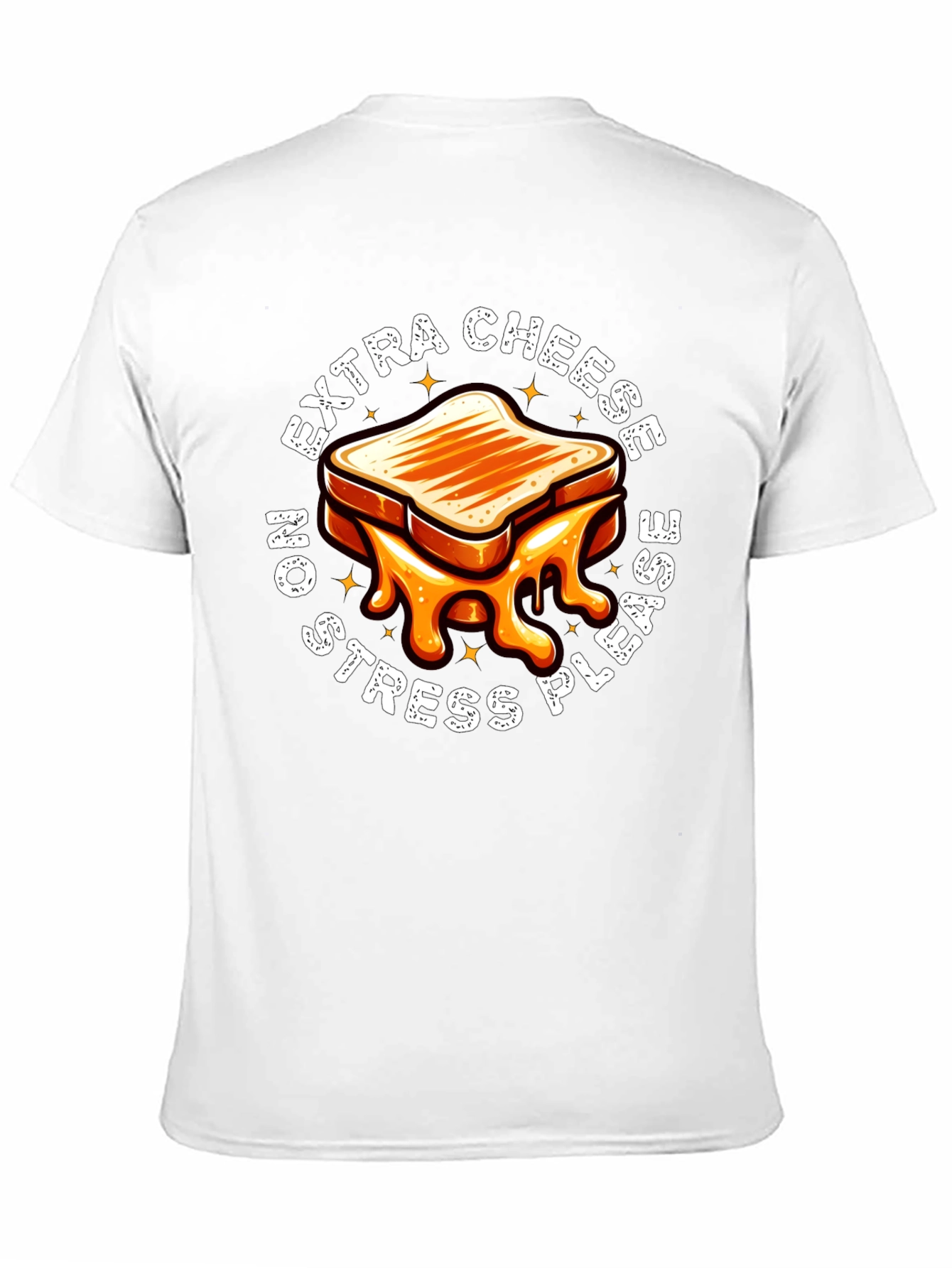 Extra Cheese No Stress T-Shirt