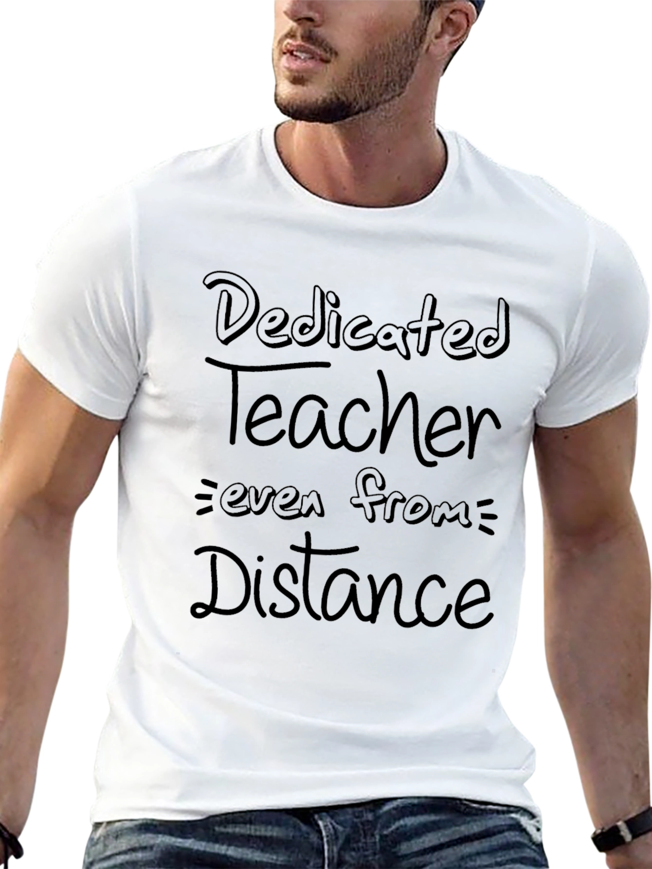 Dedicated Teacher T-Shirt - Even From a Distance