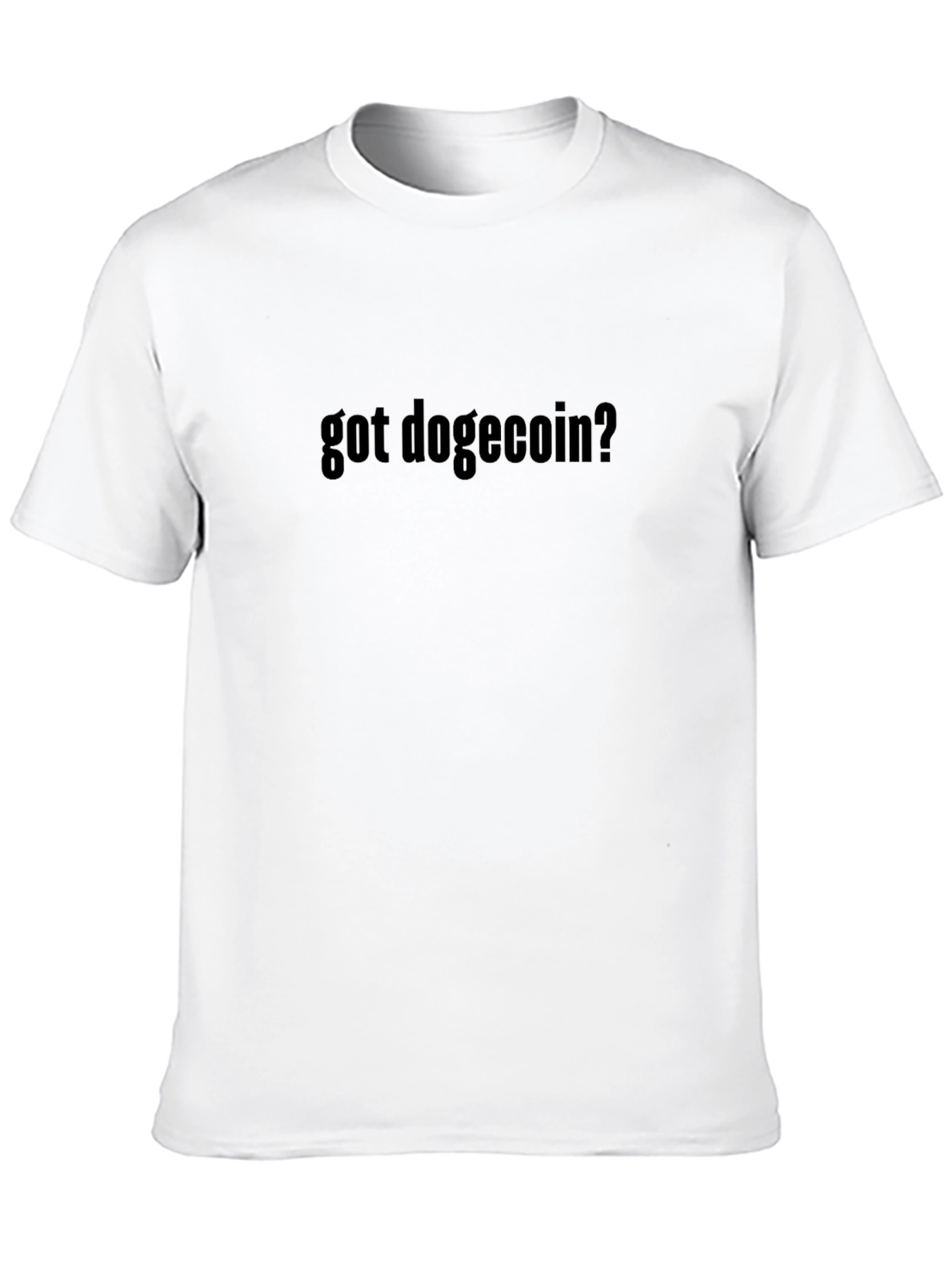 Got Dogecoin? Crypto Tee