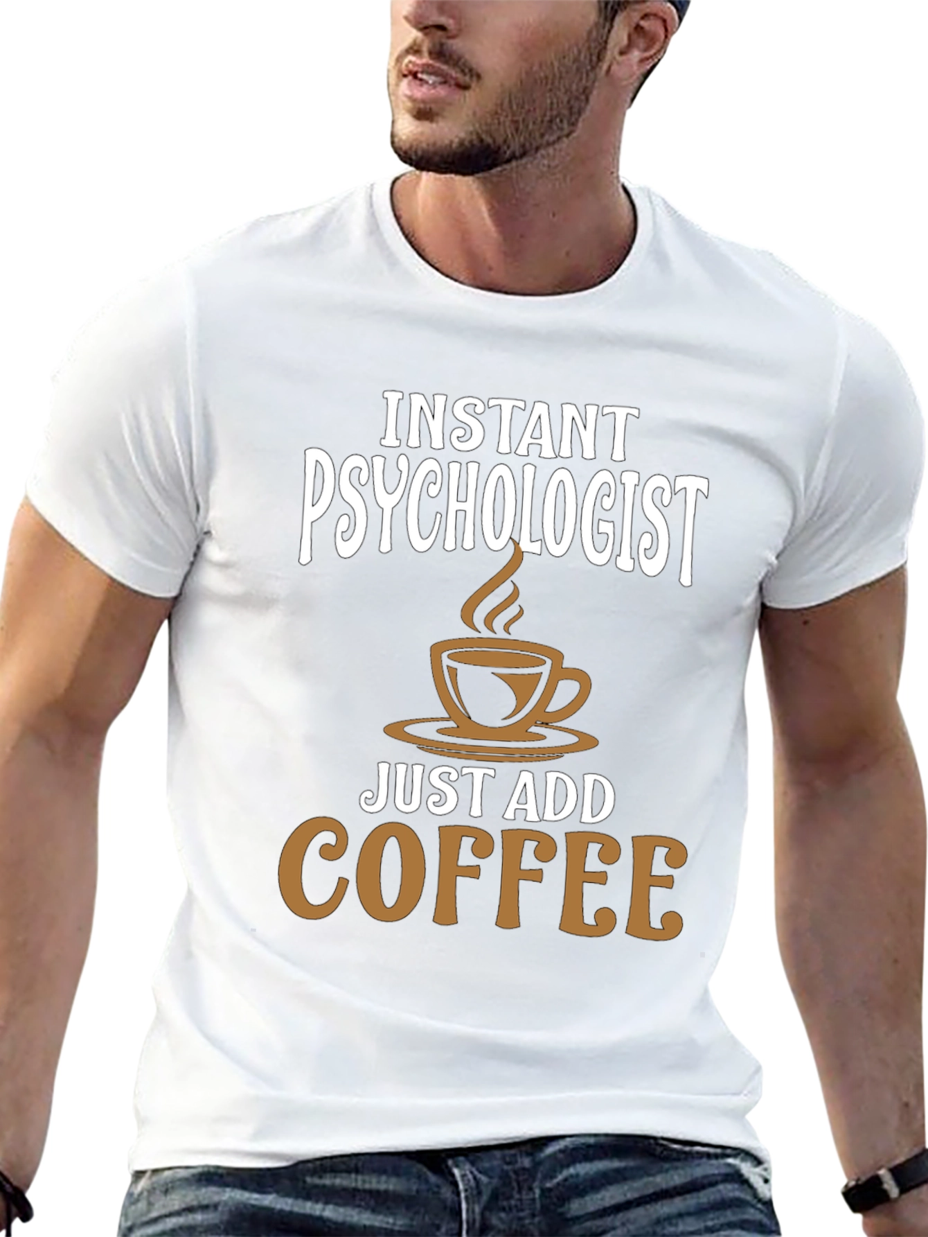 Instant Psychologist - Just Add Coffee T-Shirt