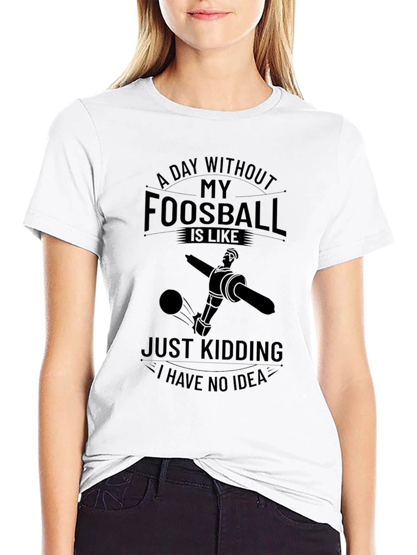 Foosball Lovers Graphic T-Shirt - A Day Without Foosball