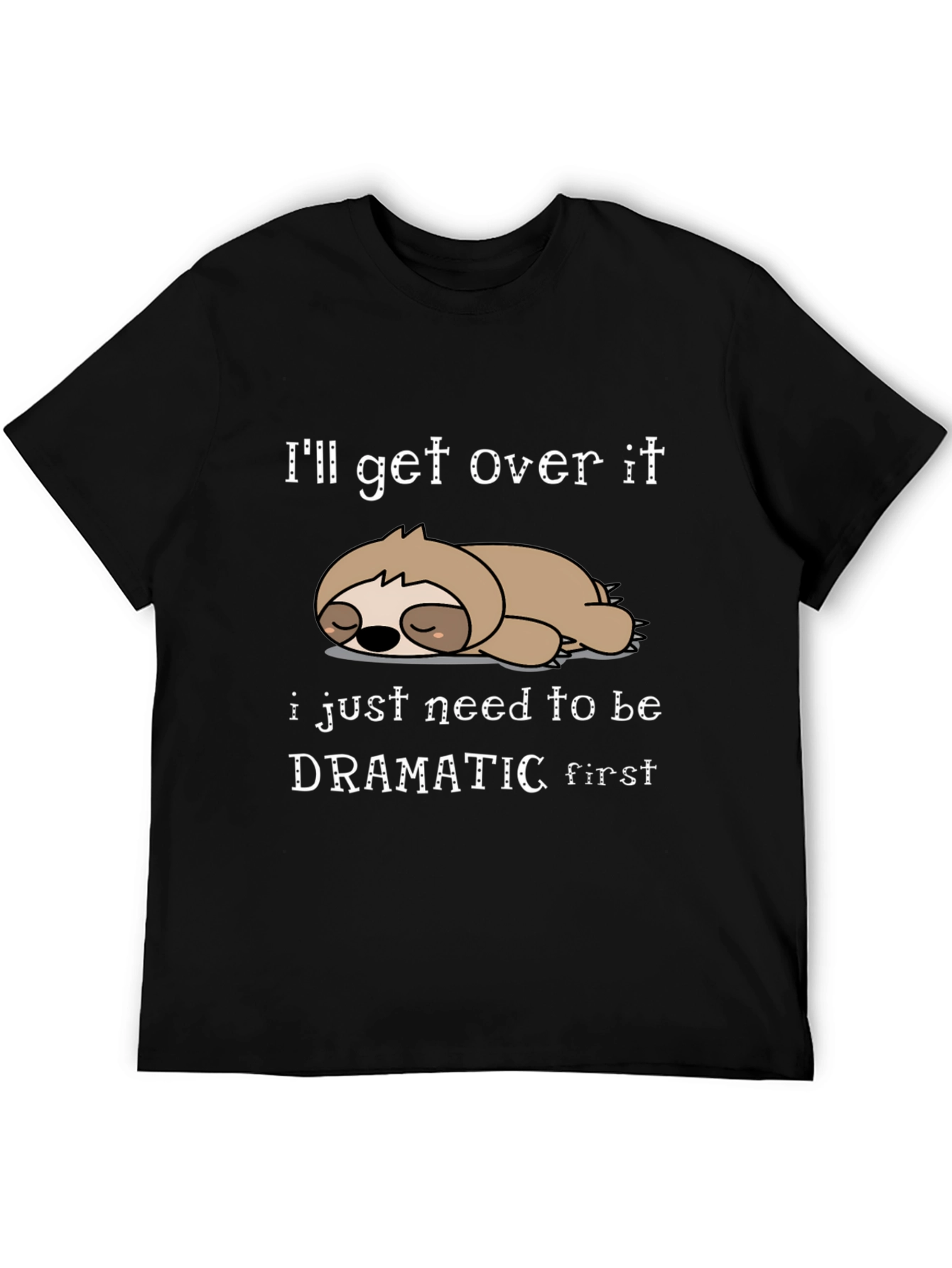Dramatic Sloth Graphic T-Shirt Funny Sarcastic Tee