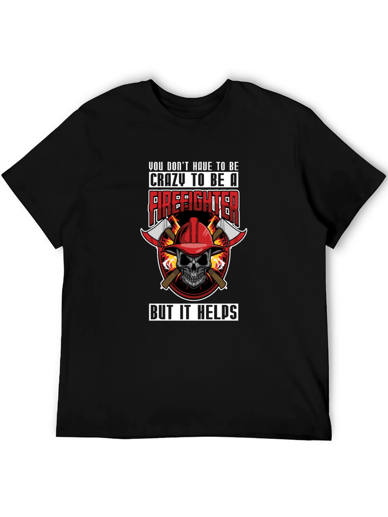 Firefighter Crazy T-Shirt