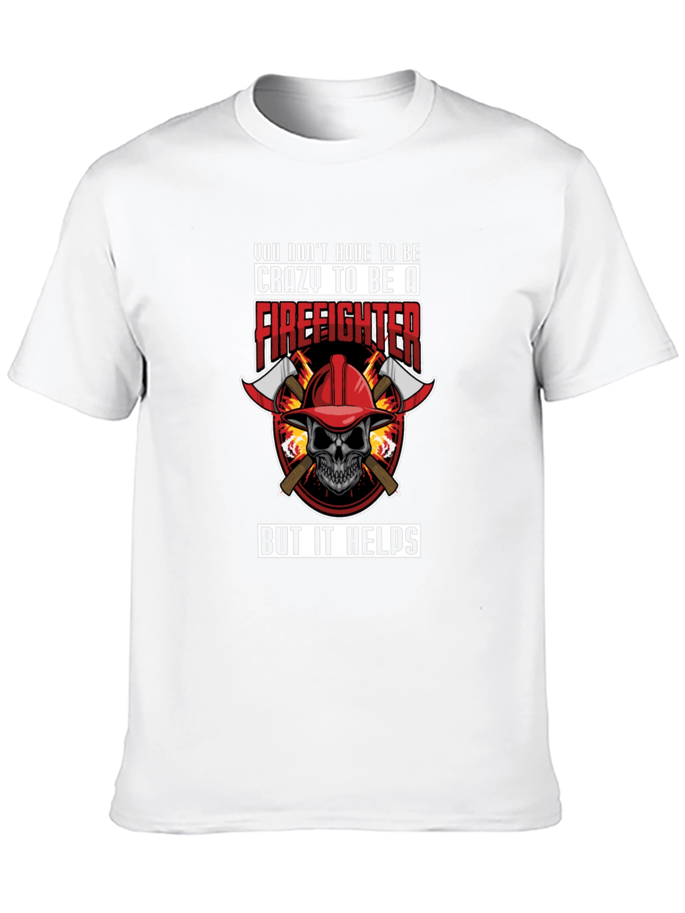 Firefighter Crazy T-Shirt