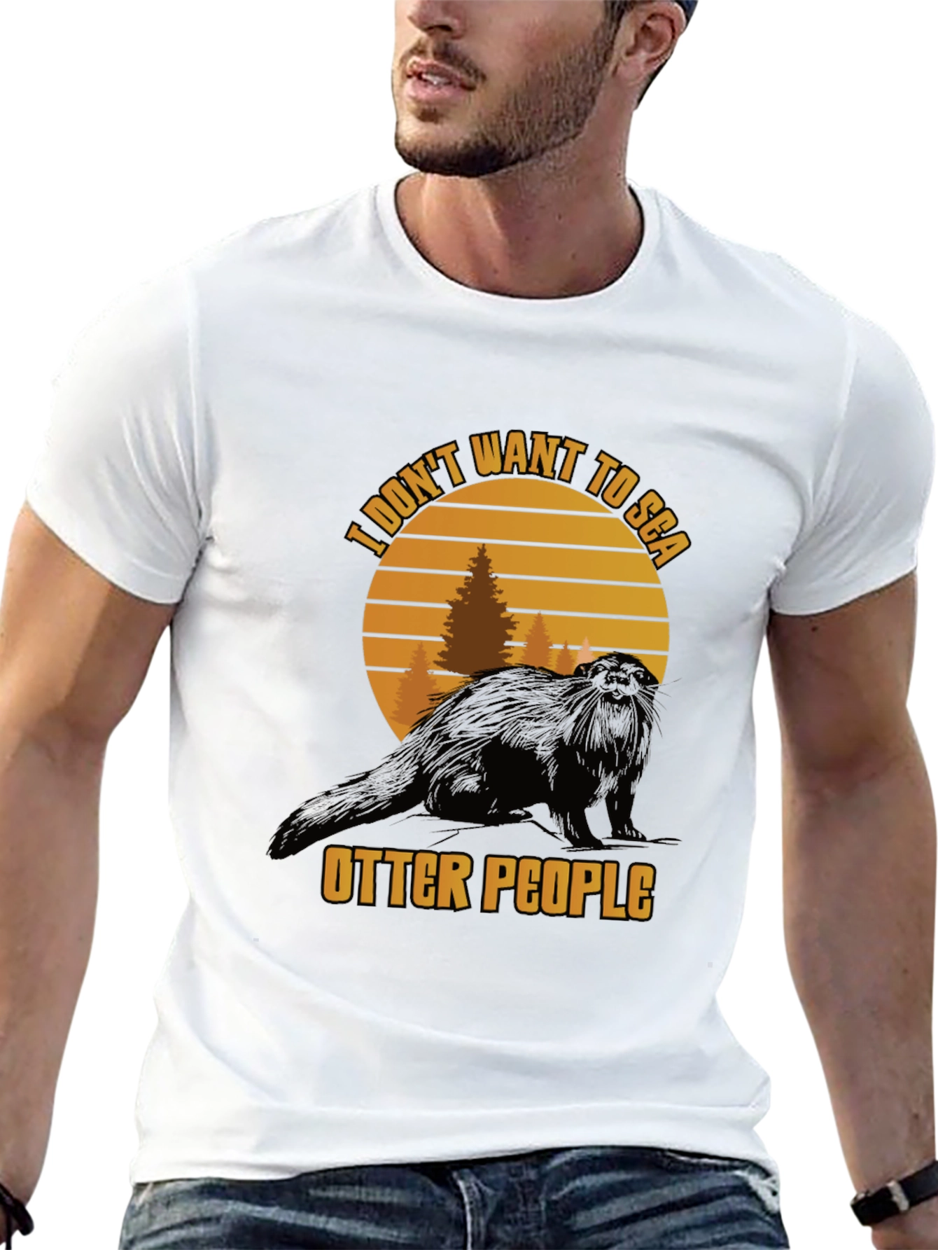 I Dont Want to Sea Otter People Graphic Tee