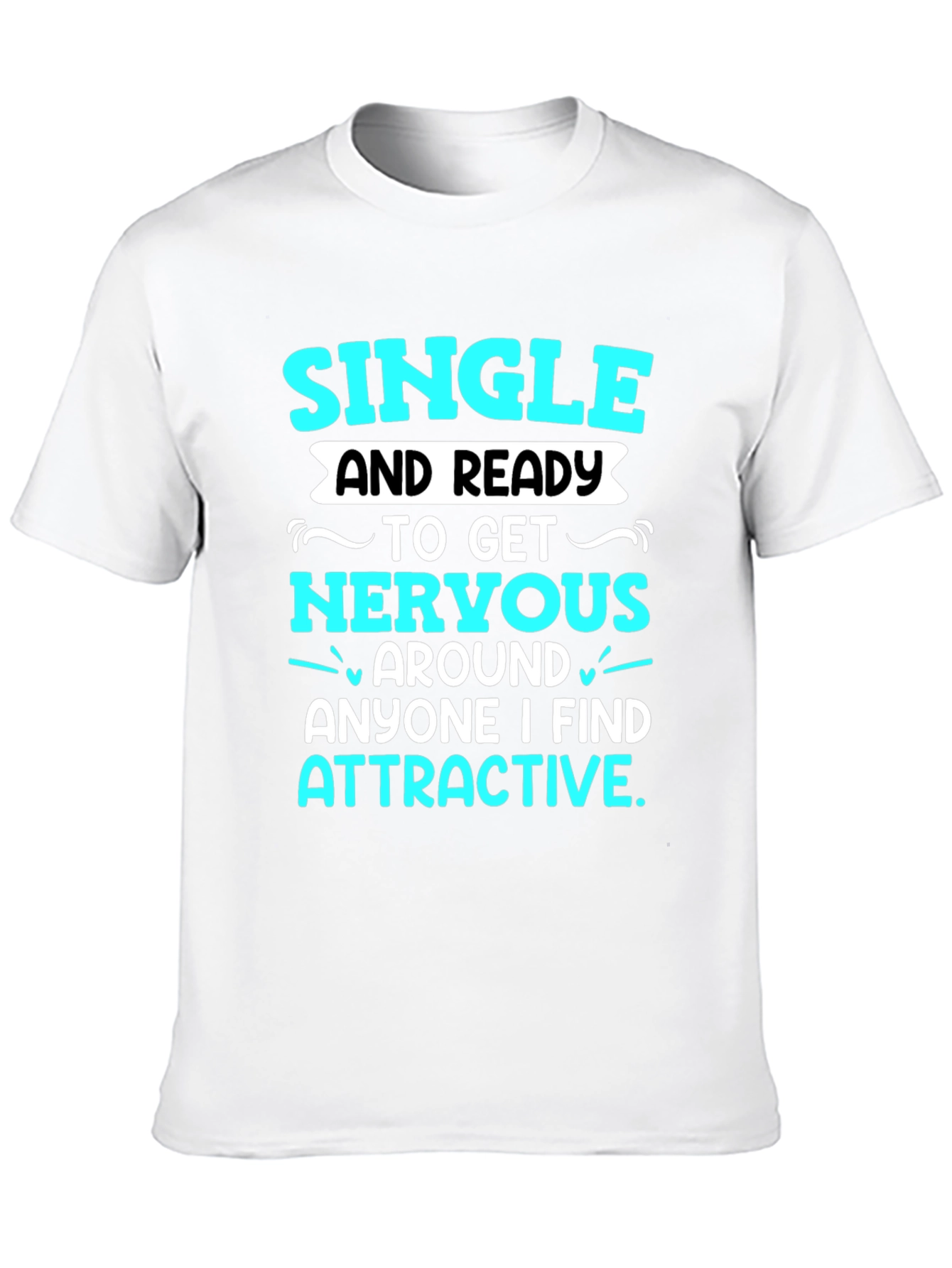 Single and Ready T-Shirt