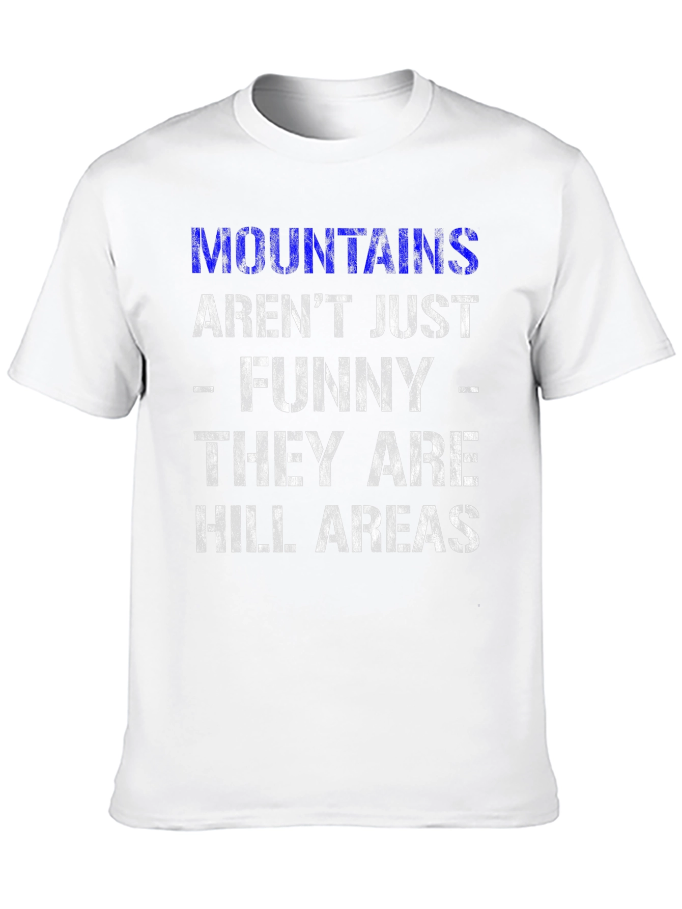 Funny Mountains & Hill Areas Graphic T-Shirt