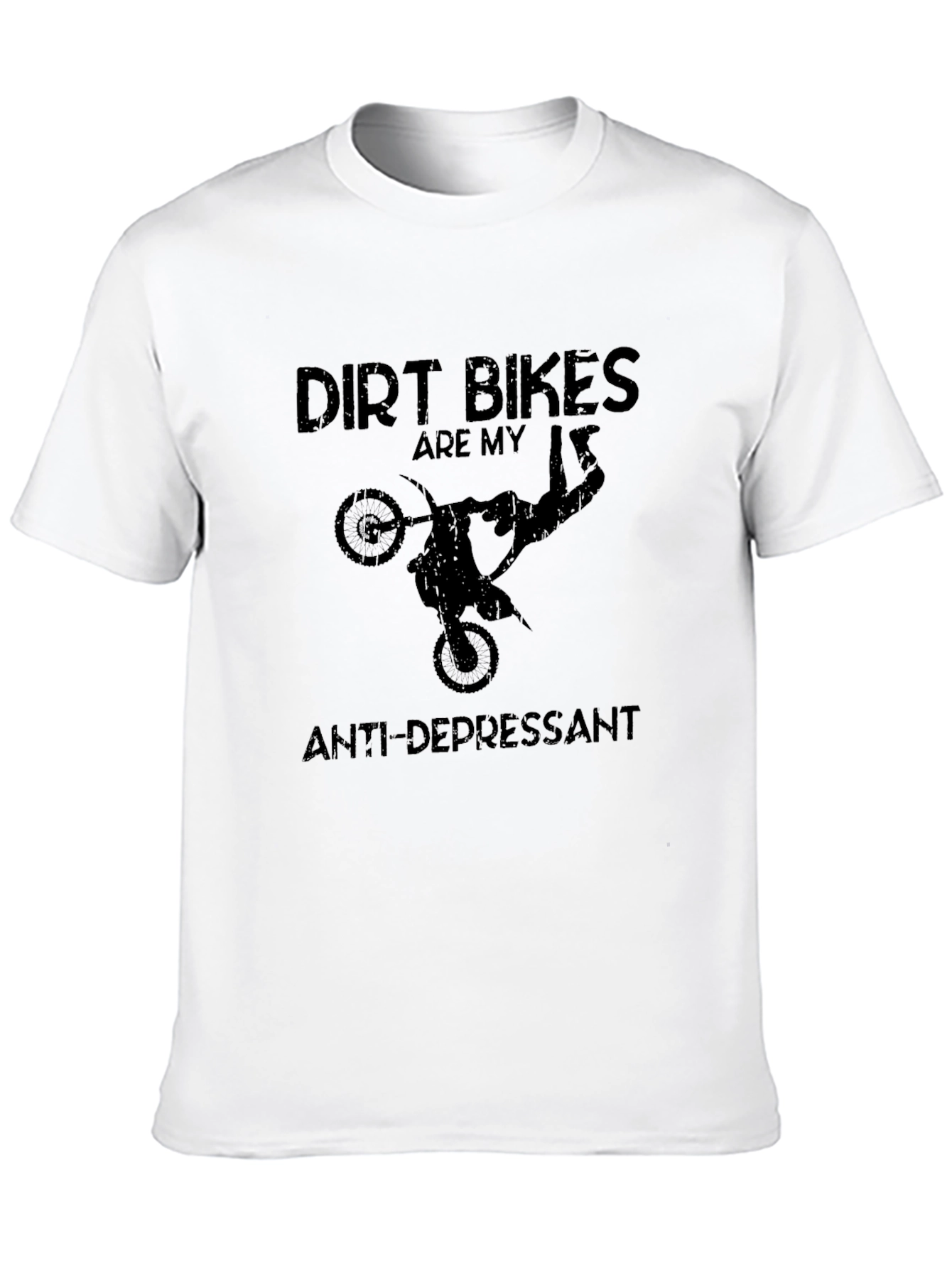 Dirt Bikes Are My Anti-Depressant Black T-Shirt