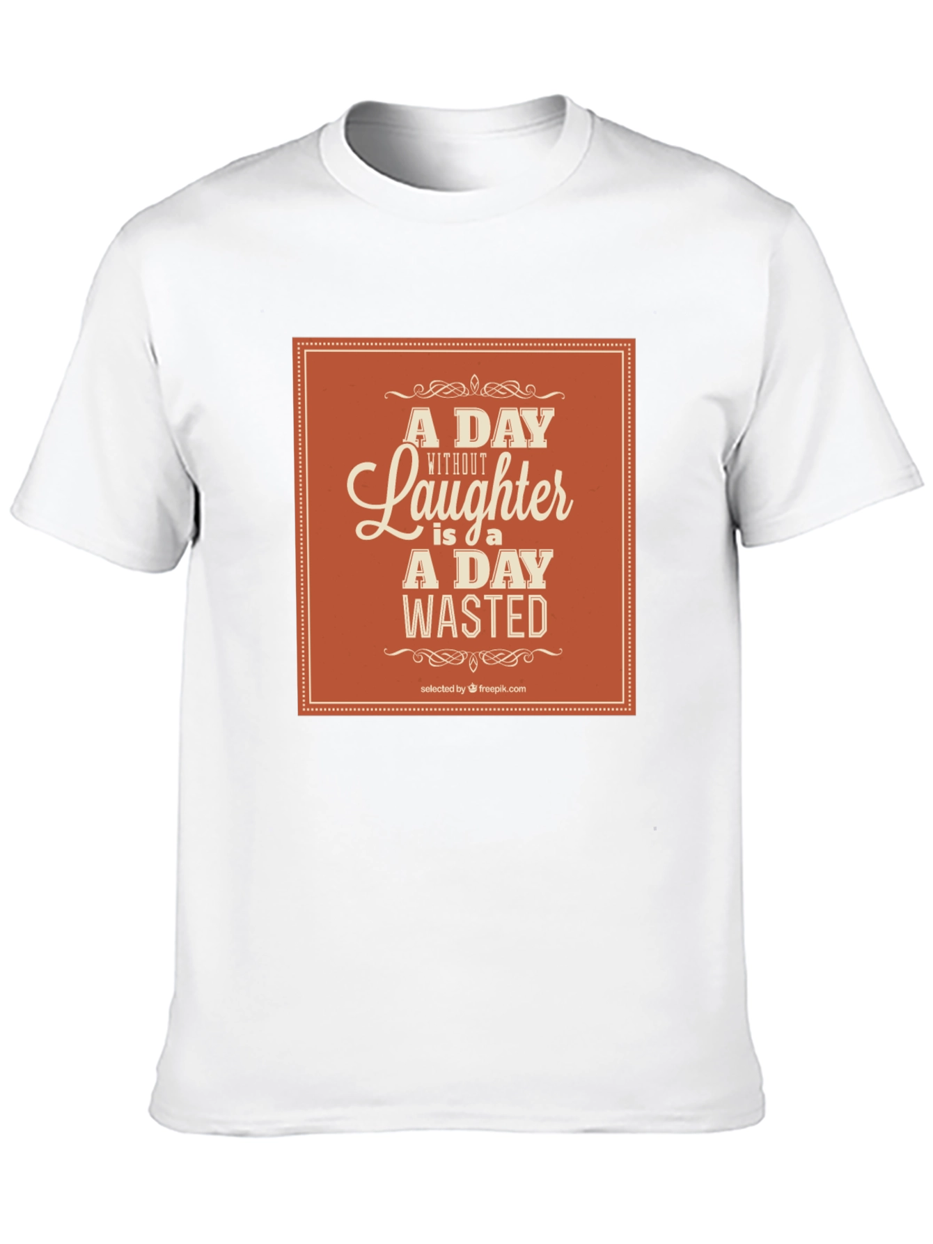 Laughter is a Day Wasted Graphic T-Shirt