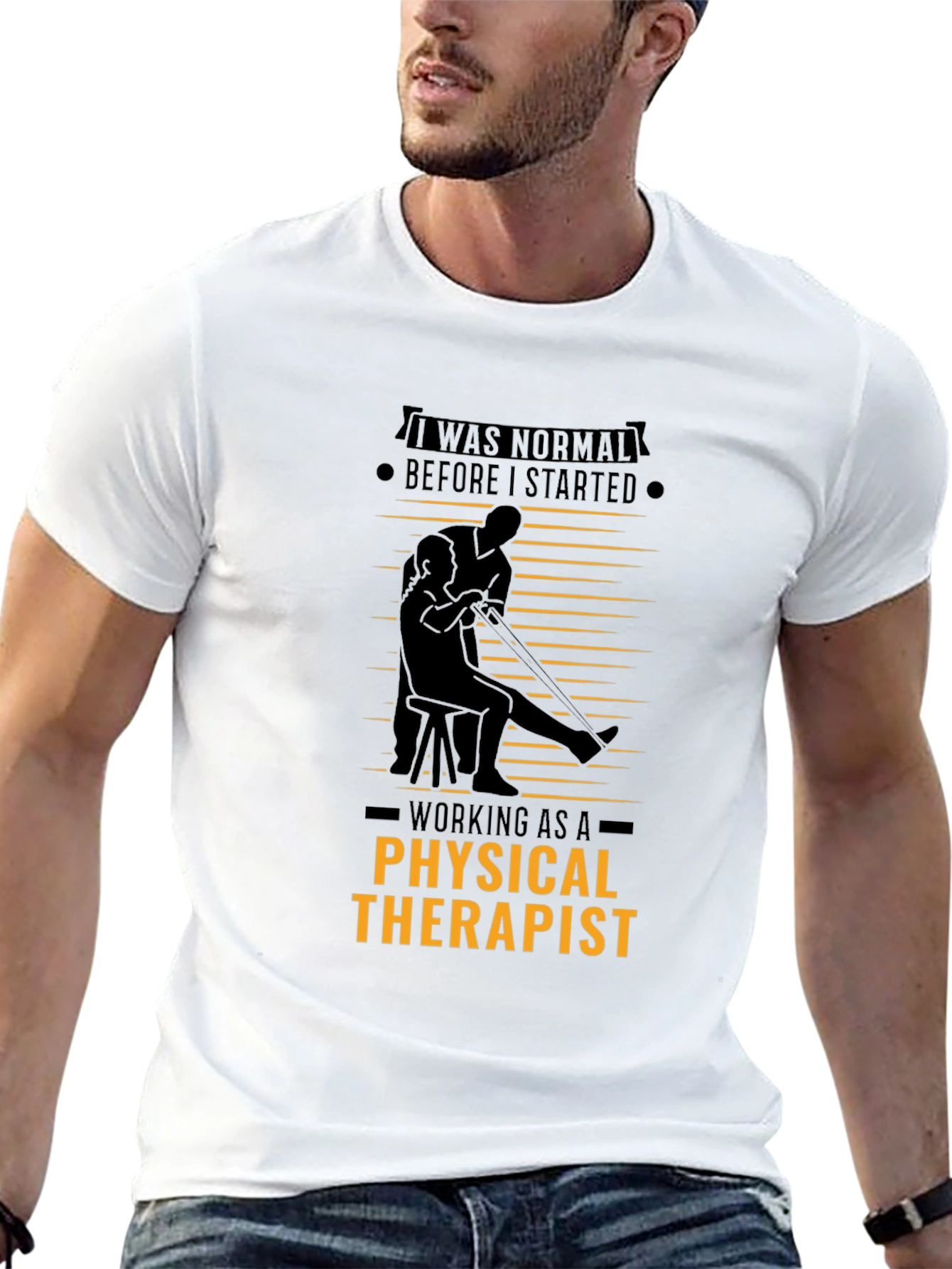 Physical Therapist T-Shirt - I Was Normal