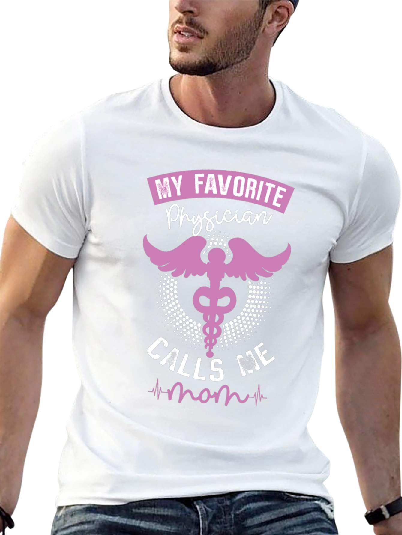 My Favorite Physician Calls Me Mom T-Shirt