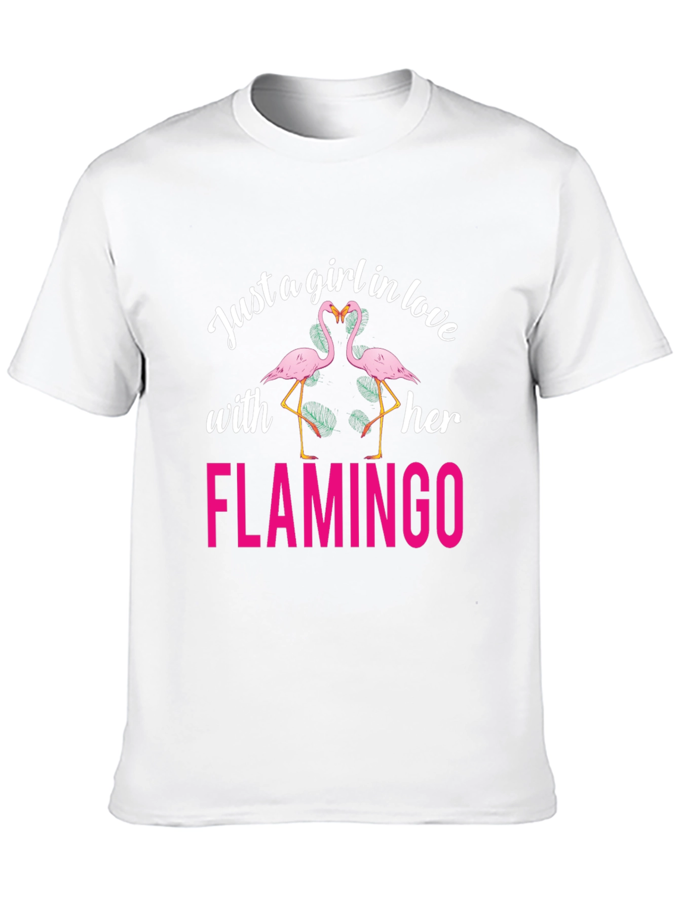 Just a Girl in Love with Her Flamingo T-Shirt