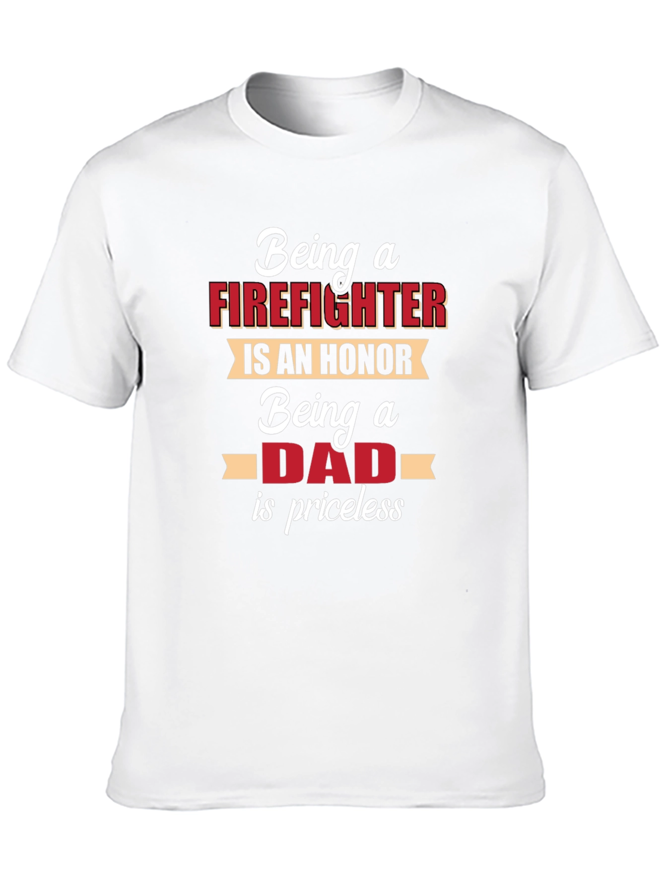 Firefighter Dad T-Shirt - Honor & Priceless