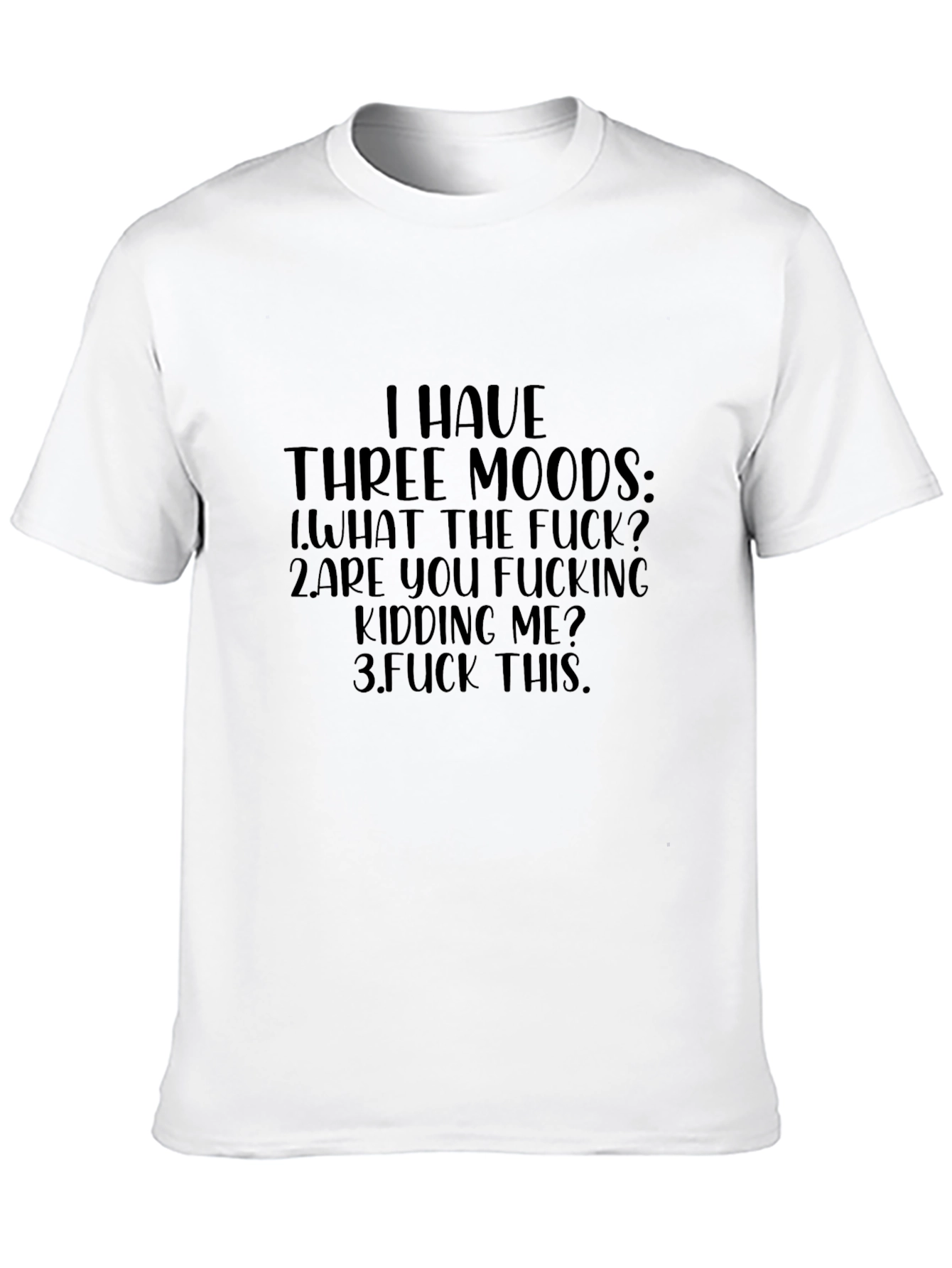 I Have Three Moods Graphic Tee