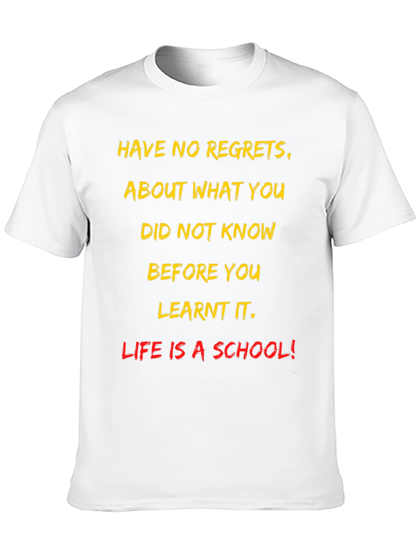 Motivational T-Shirt - Life Is a School