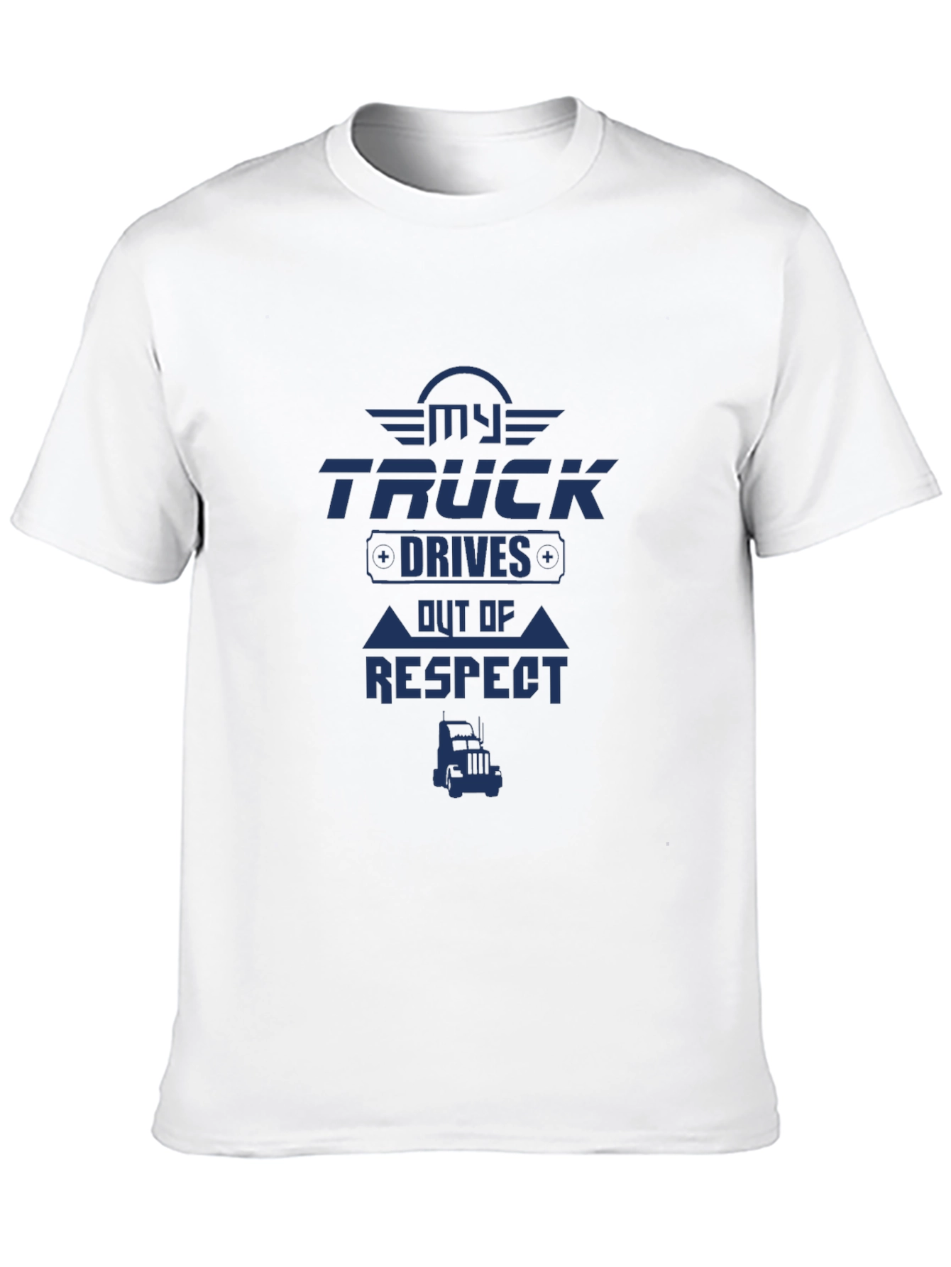 My Truck Drives Out of Respect T-Shirt
