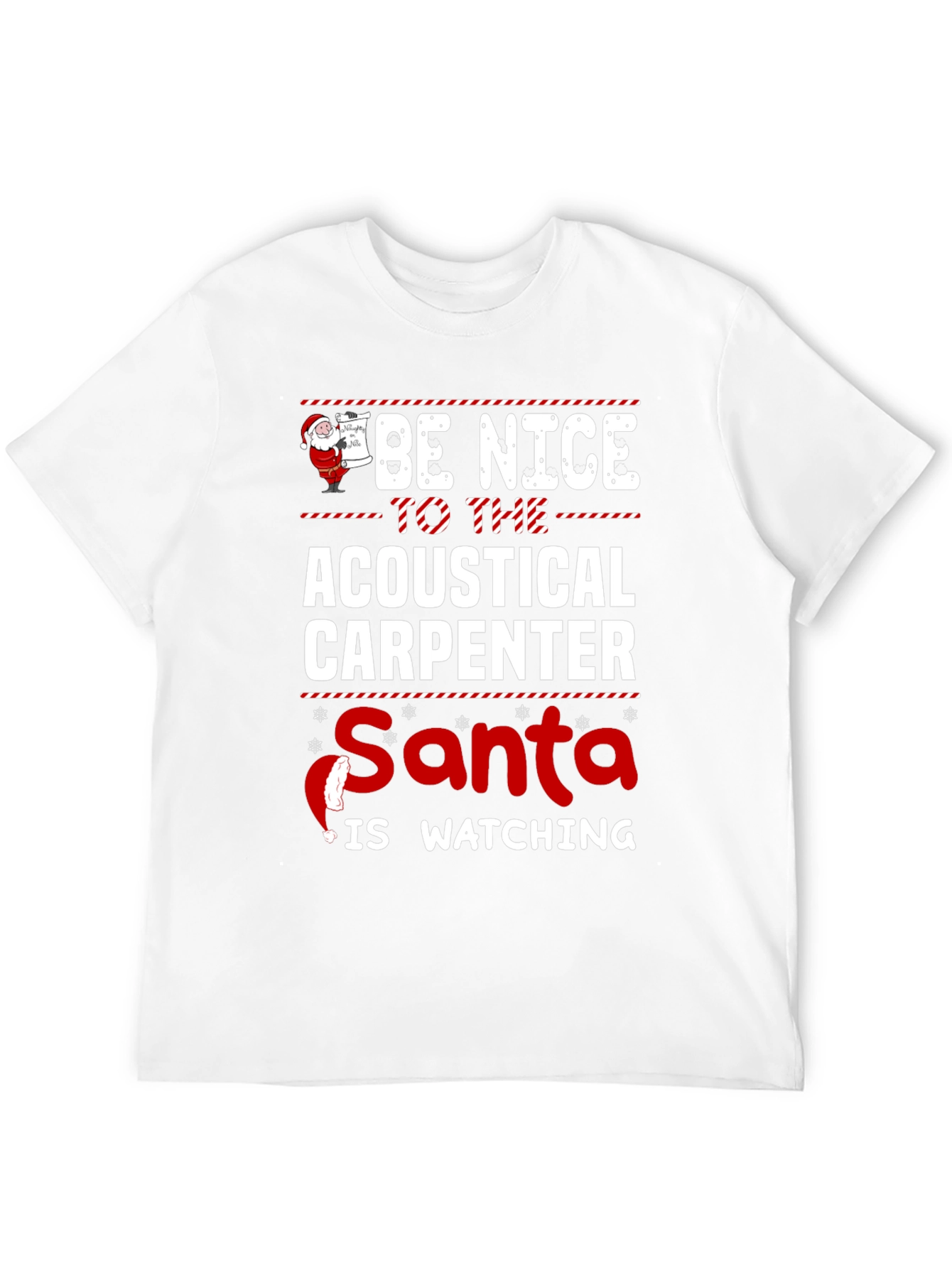 Acoustical Carpenter Santa is Watching T-Shirt