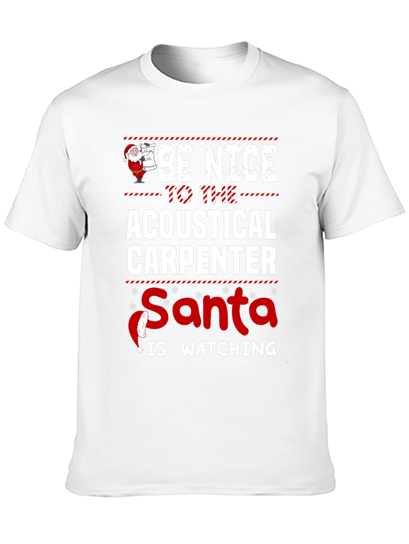 Acoustical Carpenter Santa is Watching T-Shirt