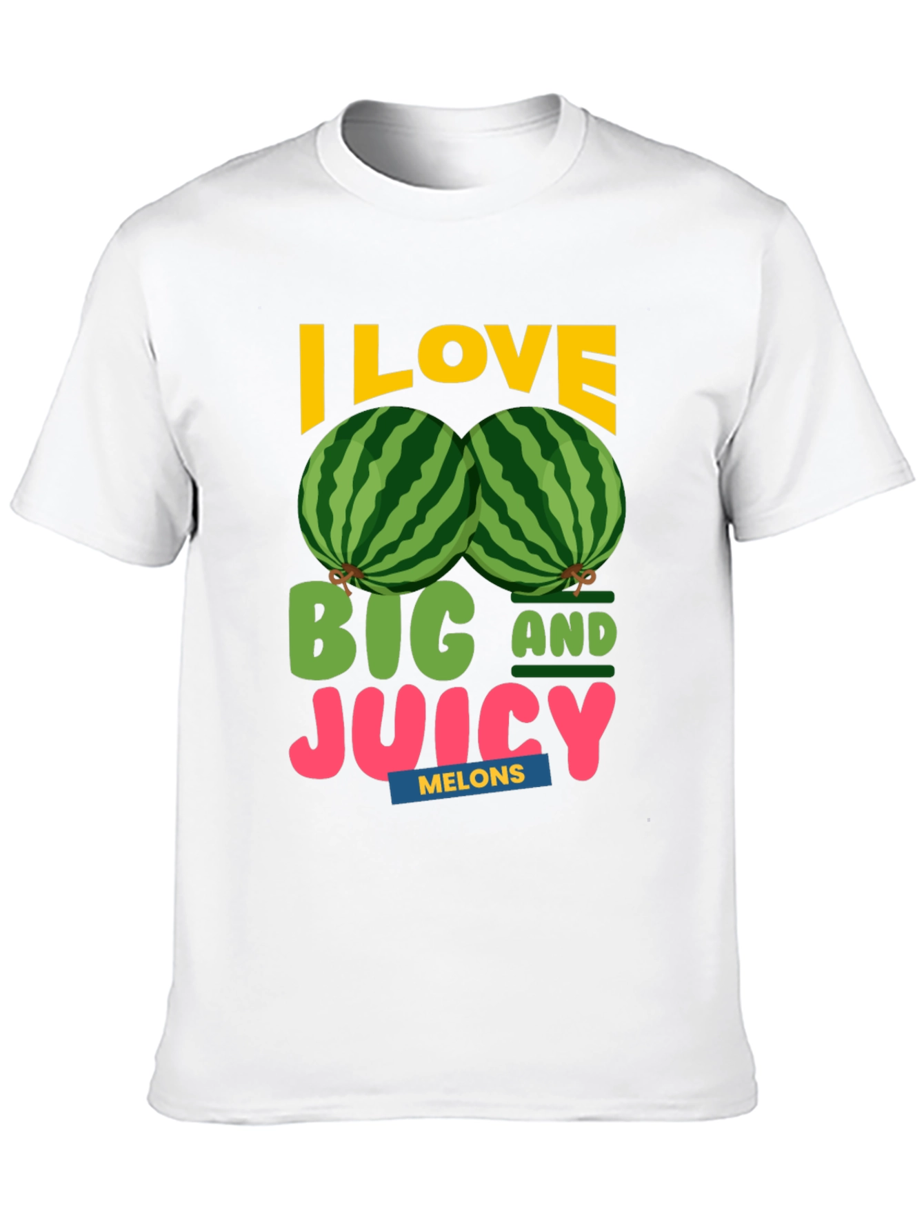 I Love Big and Juicy Melons Graphic Tee