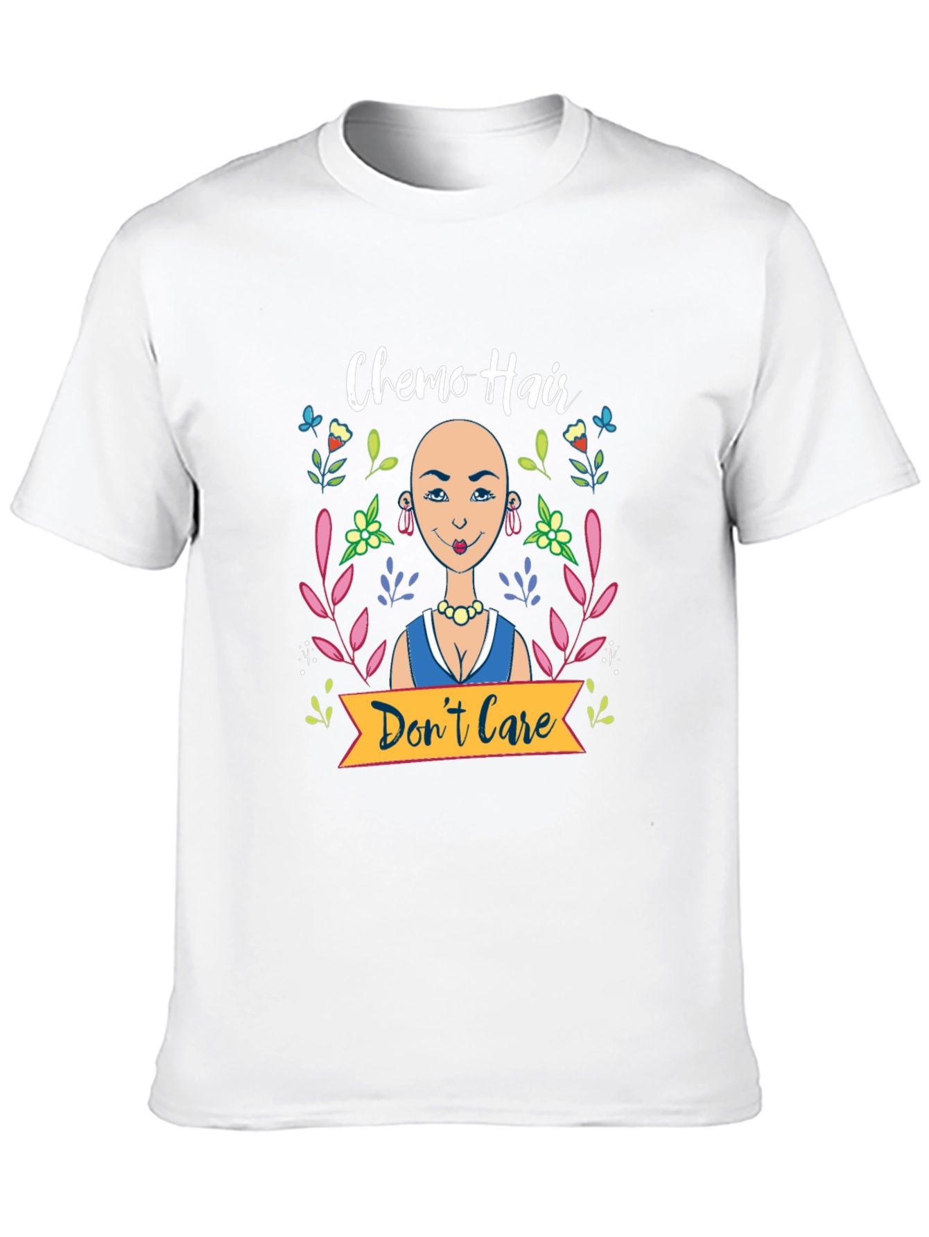 Chemo Hair Dont Care Graphic T-Shirt