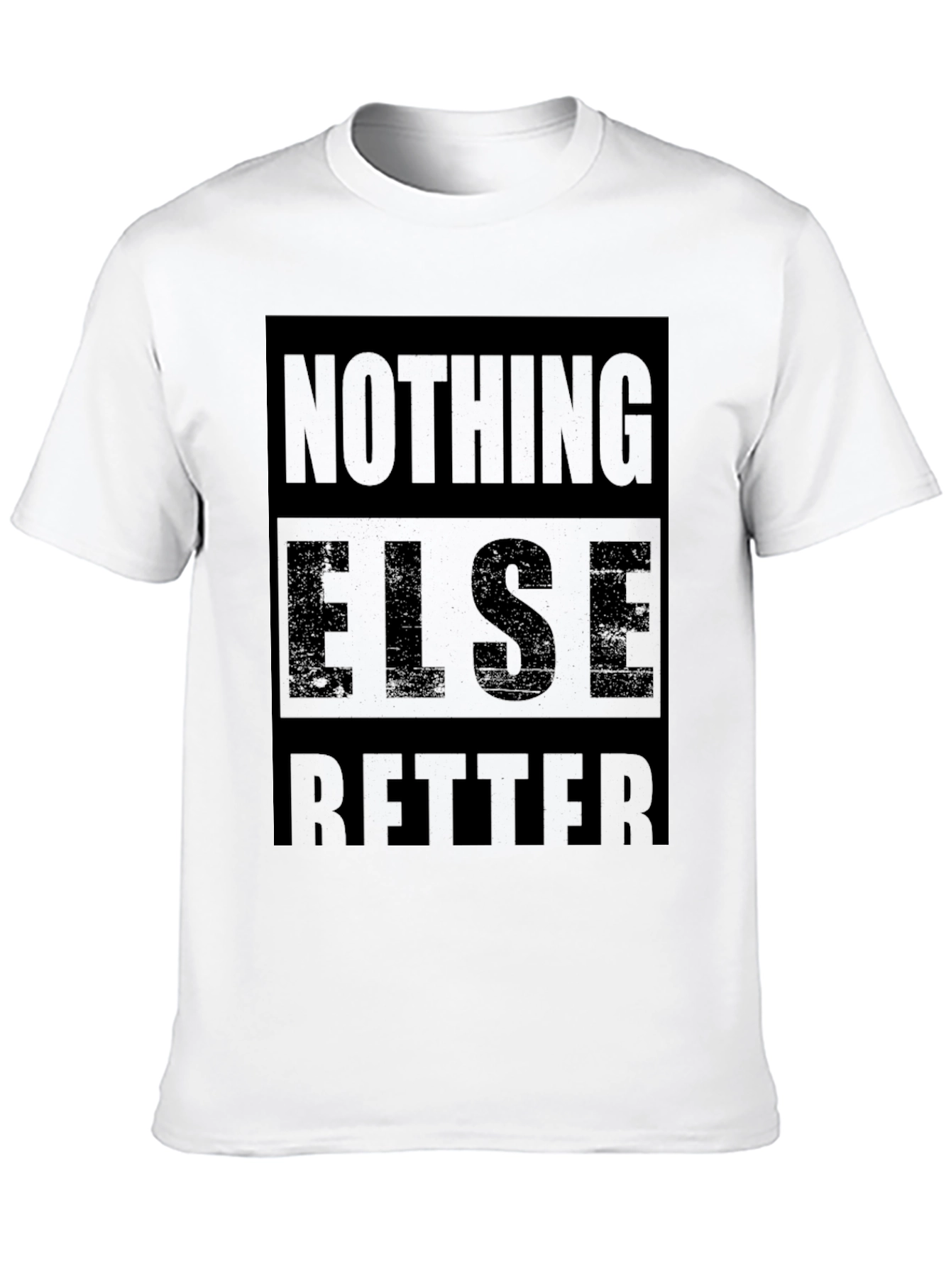 Nothing Else Better Mens Black Graphic Tee