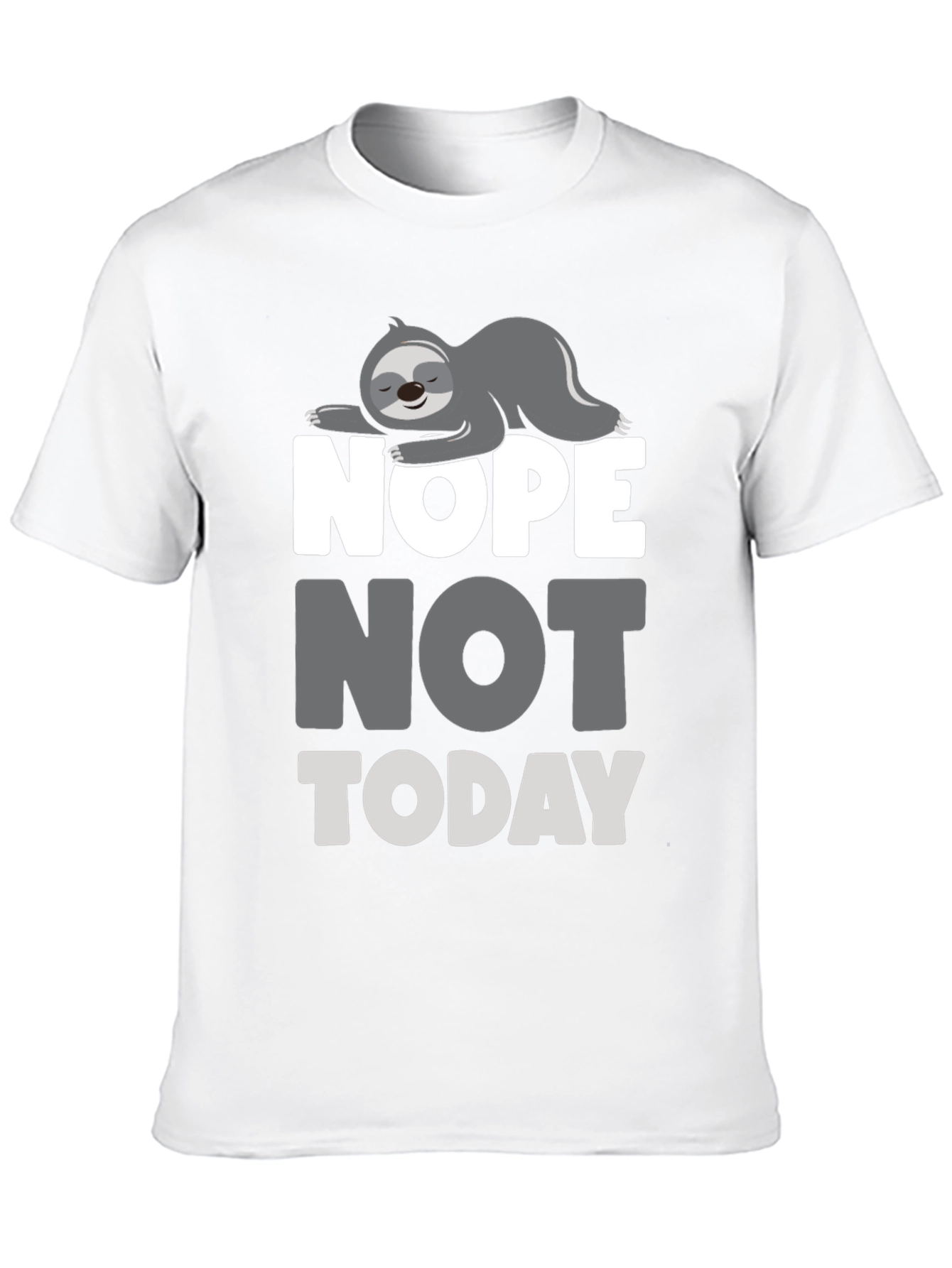 Nope Not Today Sloth Graphic T-Shirt