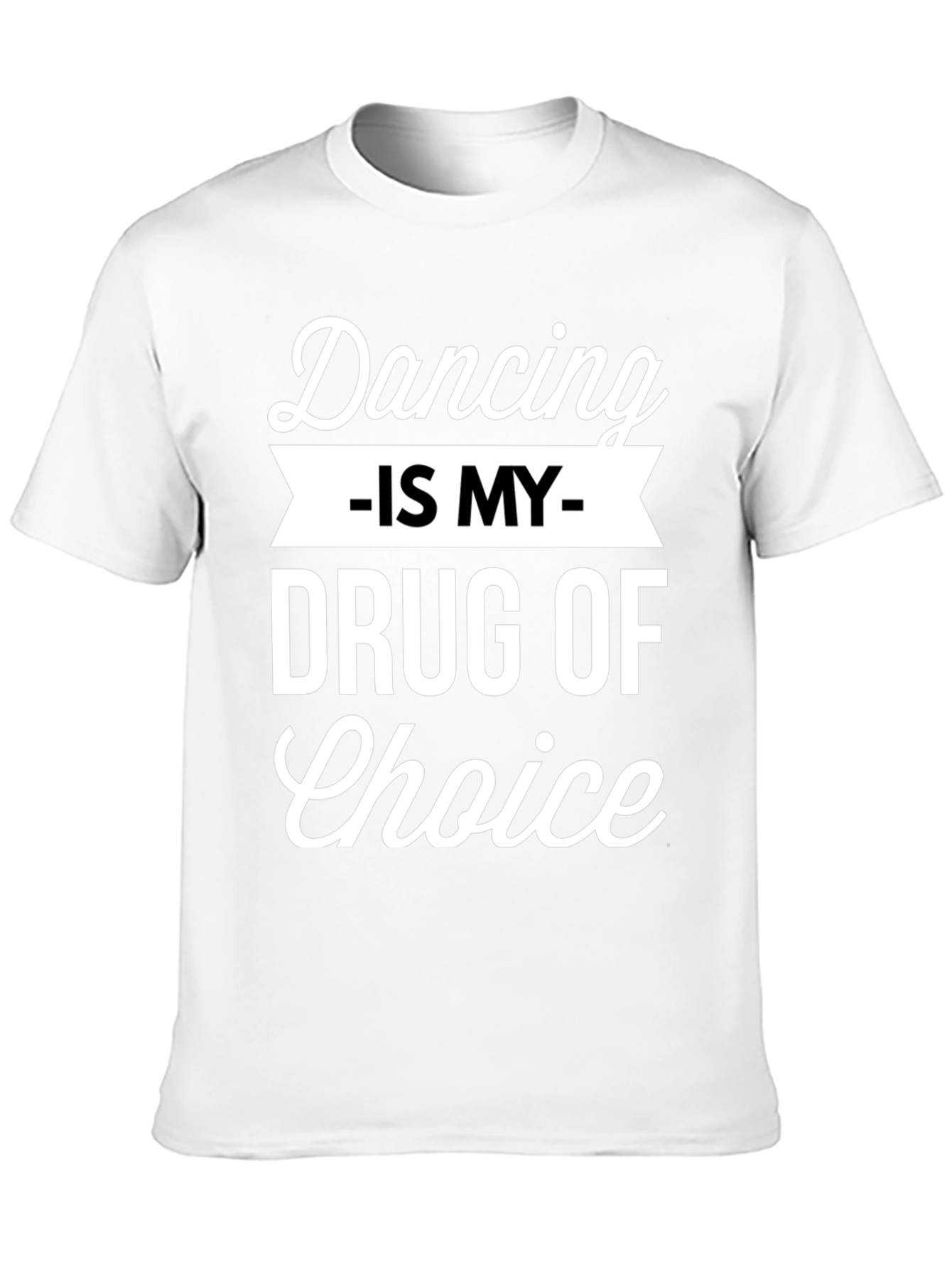 Dancing is My Drug of Choice Graphic Tee