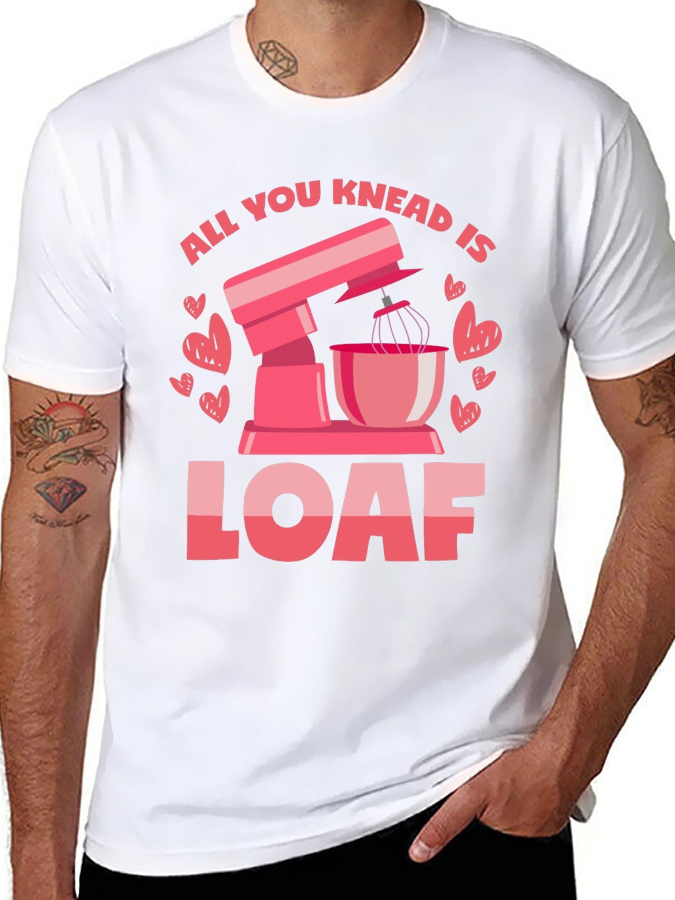 All You Knead is Loaf T-Shirt