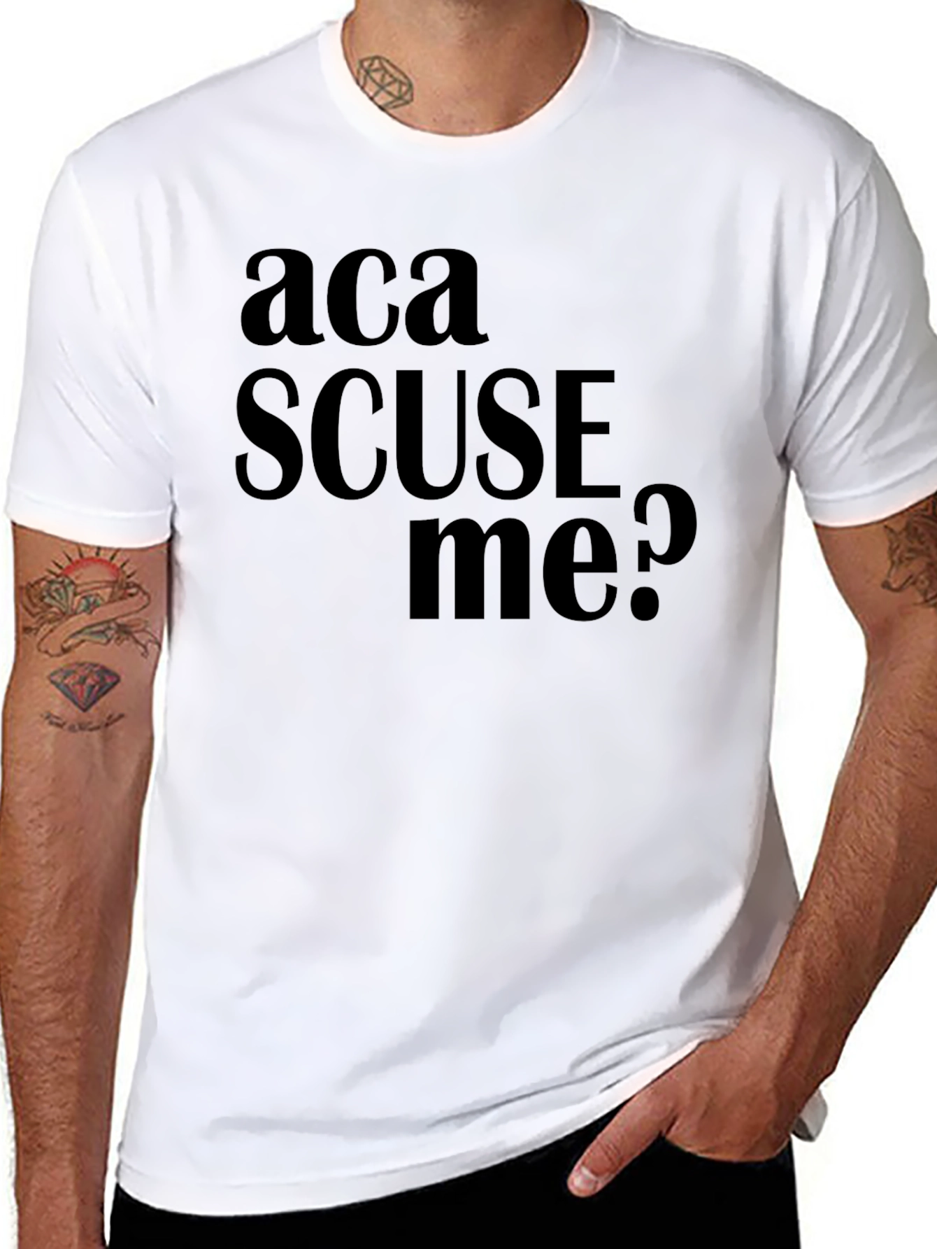 Aca Scuse Me? Funny Graphic Tee