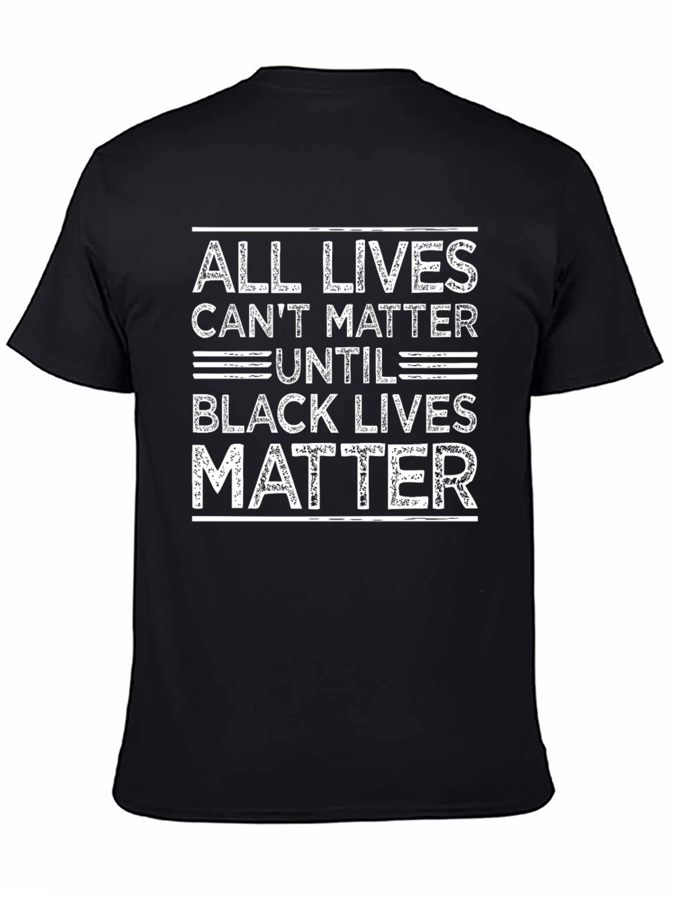 All Lives Cant Matter Until Black Lives Matter T-Shirt