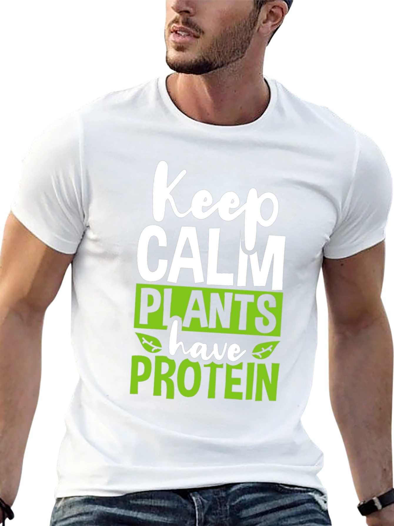 Keep Calm Plants Have Protein T-Shirt